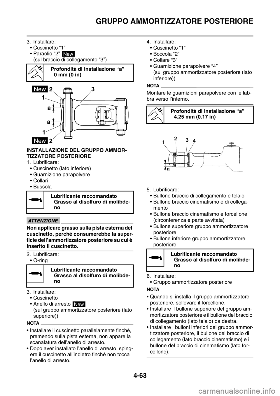 YAMAHA YZ250F 2015  Manuale duso (in Italian) GRUPPO AMMORTIZZATORE POSTERIORE
4-63
3. Installare:
• Cuscinetto “1”
• Paraolio “2” 
(sul braccio di collegamento “3”)
HAS1SM5184INSTALLAZIONE DEL GRUPPO AMMOR-
TIZZATORE POSTERIORE
1