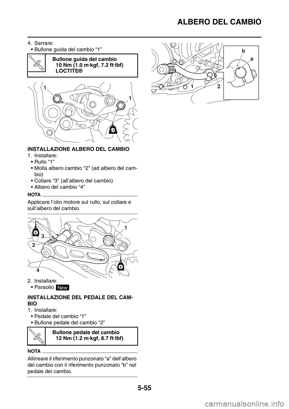 YAMAHA YZ250F 2015  Manuale duso (in Italian) ALBERO DEL CAMBIO
5-55
4. Serrare:
• Bullone guida del cambio “1”
HAS1SM5264INSTALLAZIONE ALBERO DEL CAMBIO
1. Installare:
•Rullo “1”
• Molla albero cambio “2” (ad albero del cam-
bi YAMAHA YZ250F 2015  Manuale duso (in Italian) ALBERO DEL CAMBIO
5-55
4. Serrare:
• Bullone guida del cambio “1”
HAS1SM5264INSTALLAZIONE ALBERO DEL CAMBIO
1. Installare:
•Rullo “1”
• Molla albero cambio “2” (ad albero del cam-
bi