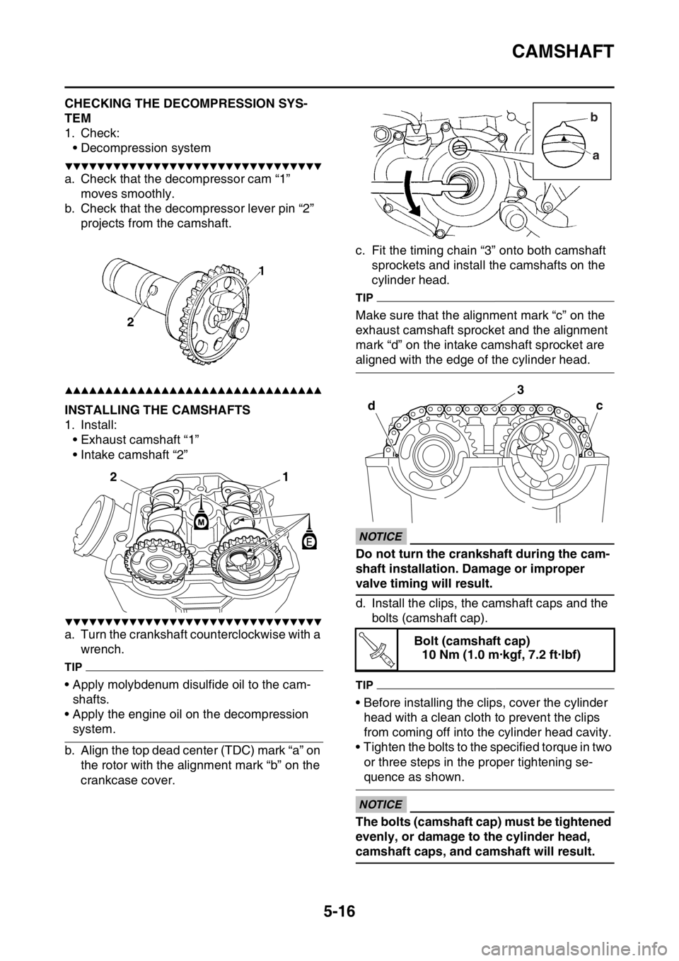 YAMAHA YZ250F 2014 Owners Manual CAMSHAFT
5-16
EAS1SM1212CHECKING THE DECOMPRESSION SYS-
TEM
1. Check:
• Decompression system
▼▼▼▼▼▼▼▼▼▼▼▼▼▼▼▼▼▼▼▼▼▼▼▼▼▼▼▼▼▼▼▼
a. Check YAMAHA YZ250F 2014 Owners Manual CAMSHAFT
5-16
EAS1SM1212CHECKING THE DECOMPRESSION SYS-
TEM
1. Check:
• Decompression system
▼▼▼▼▼▼▼▼▼▼▼▼▼▼▼▼▼▼▼▼▼▼▼▼▼▼▼▼▼▼▼▼
a. Check