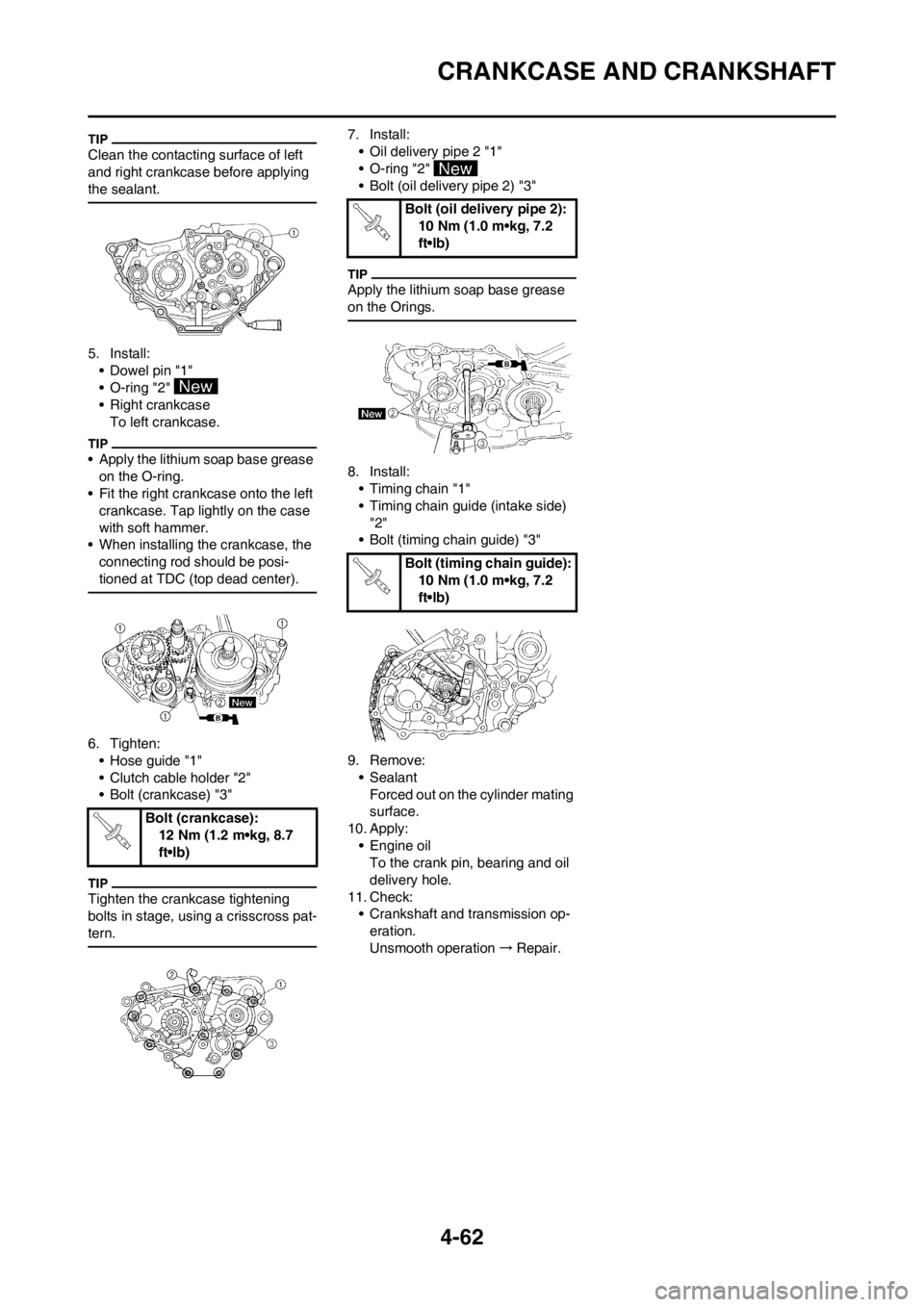 YAMAHA YZ250F 2013 Owners Manual 4-62
CRANKCASE AND CRANKSHAFT
Clean the contacting surface of left
and right crankcase before applying
the sealant.
5. Install:
• Dowel pin "1"
• O-ring "2"
• Right crankcase
To left crankcas YAMAHA YZ250F 2013 Owners Manual 4-62
CRANKCASE AND CRANKSHAFT
Clean the contacting surface of left
and right crankcase before applying
the sealant.
5. Install:
• Dowel pin "1"
• O-ring "2"
• Right crankcase
To left crankcas