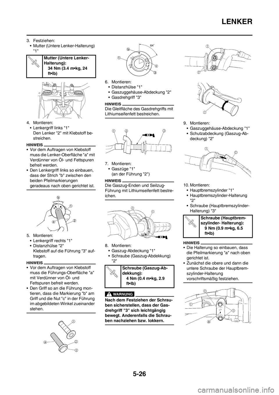 YAMAHA YZ250F 2013 Betriebsanleitungen (in German) 5-26
LENKER
3. Festziehen:
• Mutter (Untere Lenker-Halterung)
"1"
4. Montieren:
• Lenkergriff links "1"
Den Lenker "2" mit Klebstoff be-
streichen.
• Vor dem Auftragen von Klebstoff
muss die L YAMAHA YZ250F 2013 Betriebsanleitungen (in German) 5-26
LENKER
3. Festziehen:
• Mutter (Untere Lenker-Halterung)
"1"
4. Montieren:
• Lenkergriff links "1"
Den Lenker "2" mit Klebstoff be-
streichen.
• Vor dem Auftragen von Klebstoff
muss die L