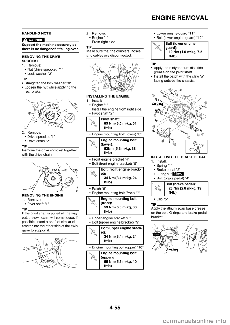 YAMAHA YZ250F 2012 Owners Manual 4-55
ENGINE REMOVAL
HANDLING NOTE
Support the machine securely so
there is no danger of it falling over.
REMOVING THE DRIVE
SPROCKET
1. Remove:
• Nut (drive sprocket) "1"
• Lock washer "2"
• S YAMAHA YZ250F 2012 Owners Manual 4-55
ENGINE REMOVAL
HANDLING NOTE
Support the machine securely so
there is no danger of it falling over.
REMOVING THE DRIVE
SPROCKET
1. Remove:
• Nut (drive sprocket) "1"
• Lock washer "2"
• S