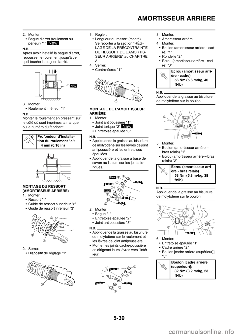YAMAHA YZ250F 2012 Notices Demploi (in French) 5-39
AMORTISSEUR ARRIERE
2. Monter:
• Bague d’arrêt (roulement su-
périeur) "1"
Après avoir installé la bague d’arrêt,
repousser le roulement jusqu’à ce
qu’il touche la bague d’ar YAMAHA YZ250F 2012 Notices Demploi (in French) 5-39
AMORTISSEUR ARRIERE
2. Monter:
• Bague d’arrêt (roulement su-
périeur) "1"
Après avoir installé la bague d’arrêt,
repousser le roulement jusqu’à ce
qu’il touche la bague d’ar