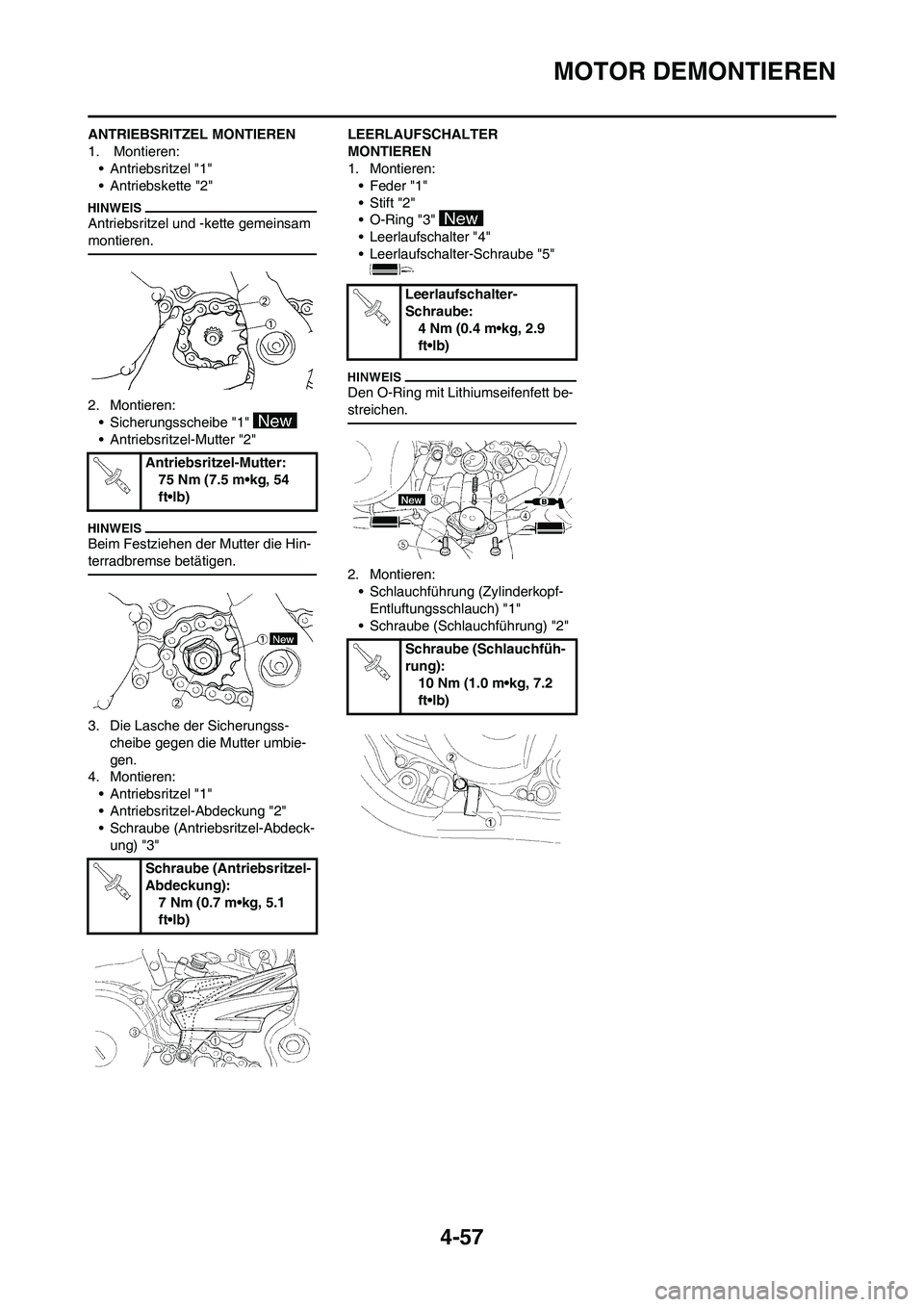 YAMAHA YZ250F 2011  Betriebsanleitungen (in German) 4-57
MOTOR DEMONTIEREN
ANTRIEBSRITZEL MONTIEREN
1.  Montieren:
• Antriebsritzel "1"
• Antriebskette "2"
Antriebsritzel und -kette gemeinsam 
montieren.
2. Montieren:
• Sicherungsscheibe "1" 
•
