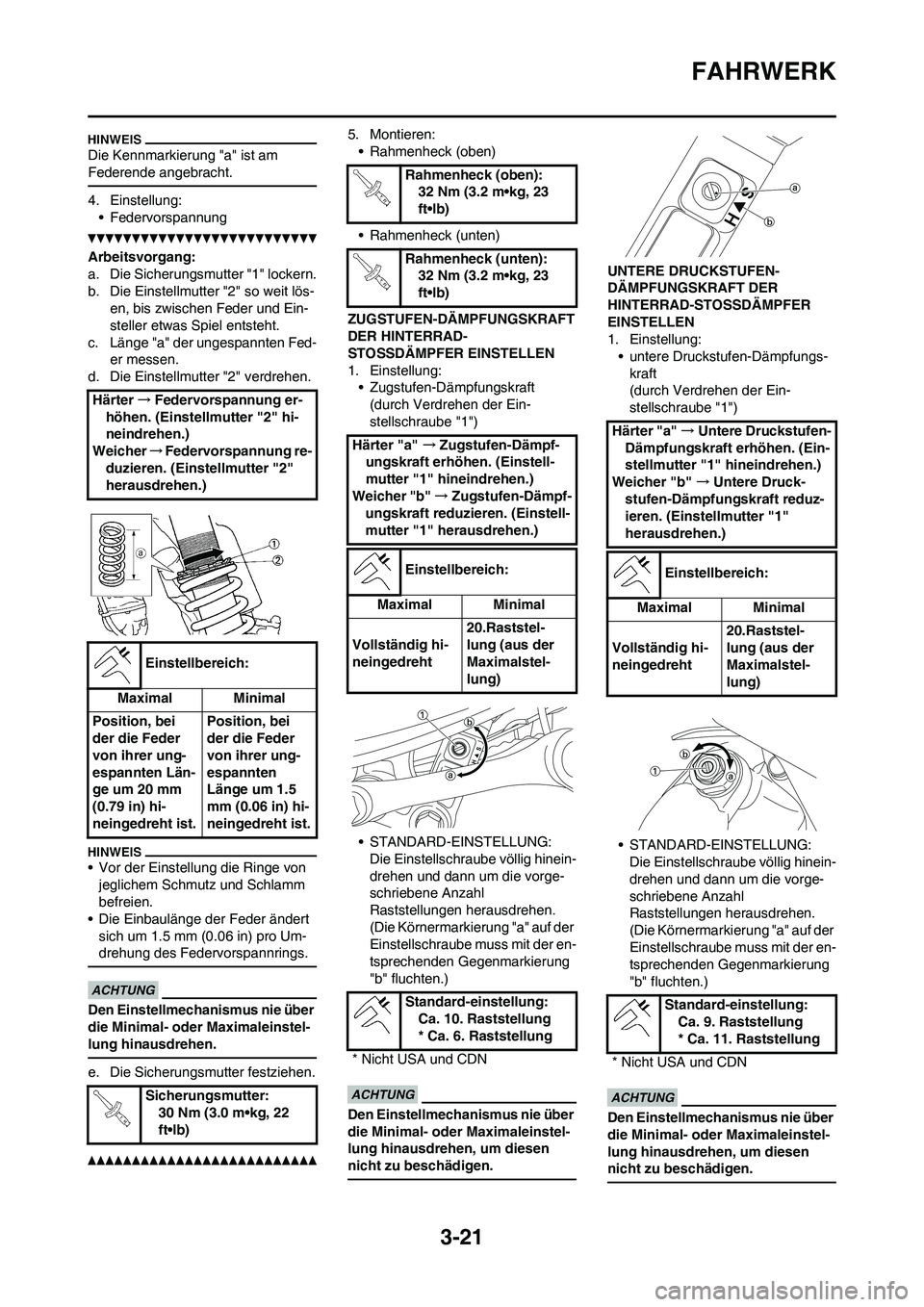 YAMAHA YZ250F 2011 Betriebsanleitungen (in German) 3-21
FAHRWERK
Die Kennmarkierung "a" ist am
Federende angebracht.
4. Einstellung:
• Federvorspannung
Arbeitsvorgang:
a. Die Sicherungsmutter "1" lockern.
b. Die Einstellmutter "2" so weit lös-
en, YAMAHA YZ250F 2011 Betriebsanleitungen (in German) 3-21
FAHRWERK
Die Kennmarkierung "a" ist am
Federende angebracht.
4. Einstellung:
• Federvorspannung
Arbeitsvorgang:
a. Die Sicherungsmutter "1" lockern.
b. Die Einstellmutter "2" so weit lös-
en,