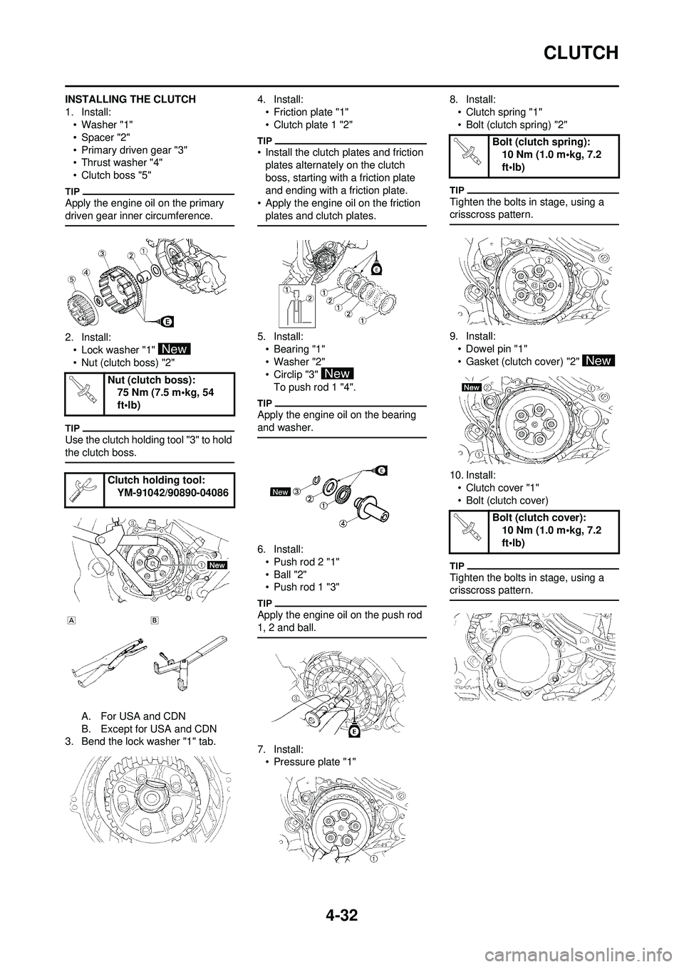 YAMAHA YZ250F 2010 Owners Manual 4-32
CLUTCH
INSTALLING THE CLUTCH
1. Install:• Washer "1"
• Spacer "2"
• Primary driven gear "3"
• Thrust washer "4"
• Clutch boss "5"
Apply the engine oil on the primary
driven gear inner YAMAHA YZ250F 2010 Owners Manual 4-32
CLUTCH
INSTALLING THE CLUTCH
1. Install:• Washer "1"
• Spacer "2"
• Primary driven gear "3"
• Thrust washer "4"
• Clutch boss "5"
Apply the engine oil on the primary
driven gear inner