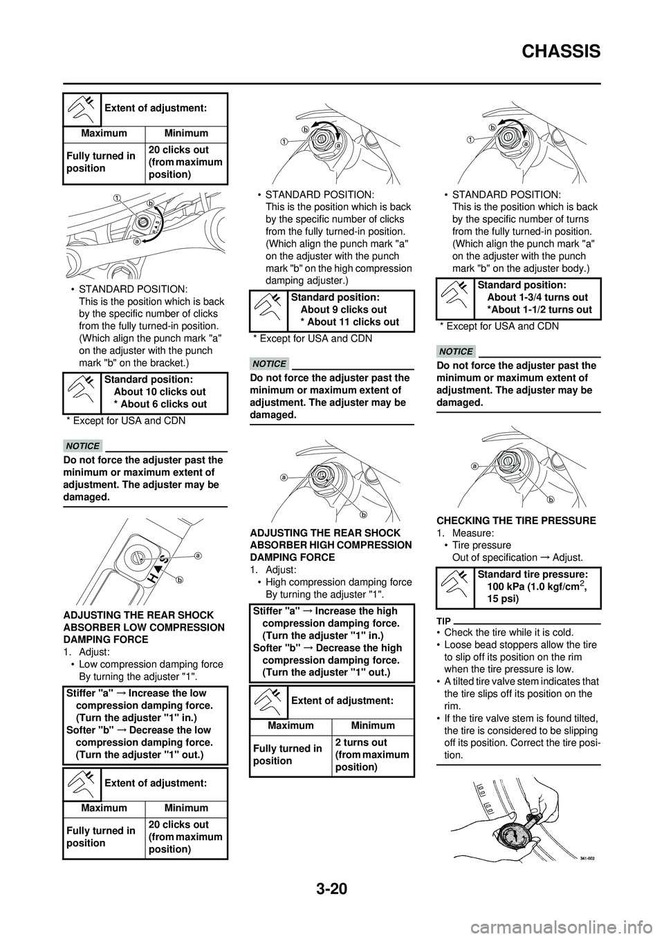 YAMAHA YZ250F 2010 Repair Manual 3-20
CHASSIS
• STANDARD POSITION:This is the position which is back
by the specific number of clicks
from the fully turned-in position.
(Which align the punch mark "a"
on the adjuster with the p YAMAHA YZ250F 2010 Repair Manual 3-20
CHASSIS
• STANDARD POSITION:This is the position which is back
by the specific number of clicks
from the fully turned-in position.
(Which align the punch mark "a"
on the adjuster with the p