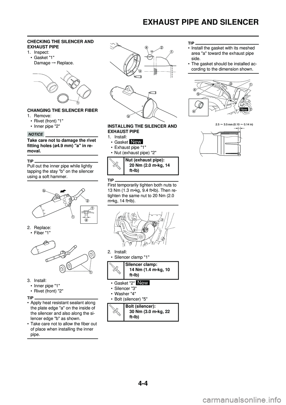 YAMAHA YZ250F 2010 Manual PDF 4-4
EXHAUST PIPE AND SILENCER
CHECKING THE SILENCER AND
EXHAUST PIPE
1. Inspect:• Gasket "1"
Damage →Replace.
CHANGING THE SILENCER FIBER
1. Remove: • Rivet (front) "1"
• Inner pipe "2"
Take YAMAHA YZ250F 2010 Manual PDF 4-4
EXHAUST PIPE AND SILENCER
CHECKING THE SILENCER AND
EXHAUST PIPE
1. Inspect:• Gasket "1"
Damage →Replace.
CHANGING THE SILENCER FIBER
1. Remove: • Rivet (front) "1"
• Inner pipe "2"
Take