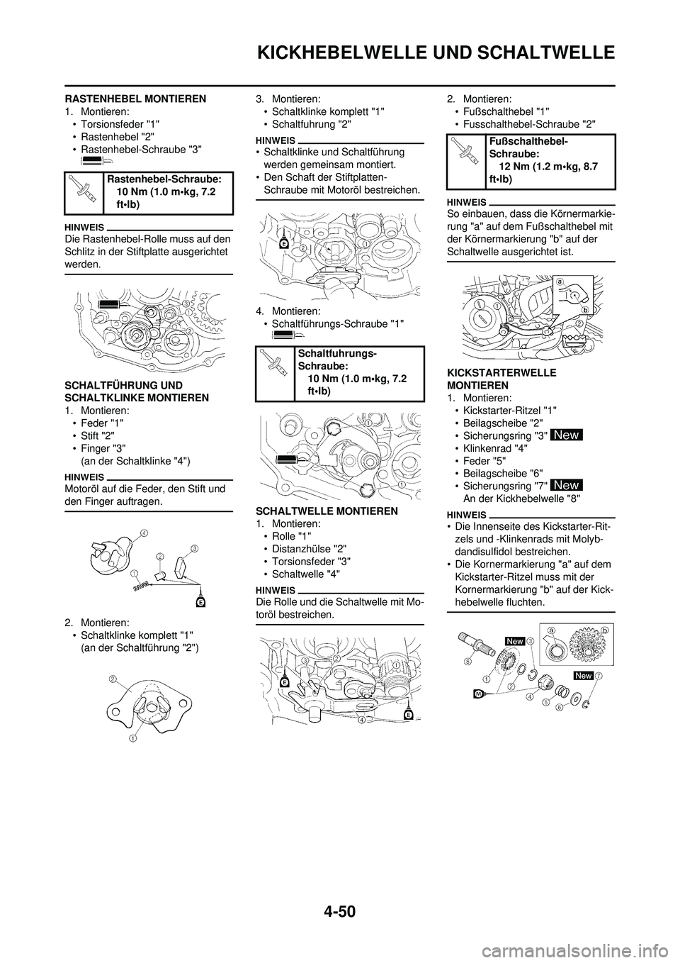 YAMAHA YZ250F 2010  Betriebsanleitungen (in German) 4-50
KICKHEBELWELLE UND SCHALTWELLE
RASTENHEBEL MONTIEREN
1. Montieren:• Torsionsfeder "1"
• Rastenhebel "2"
• Rastenhebel-Schraube "3" 
Die Rastenhebel-Rolle muss auf den 
Schlitz in der Stiftp