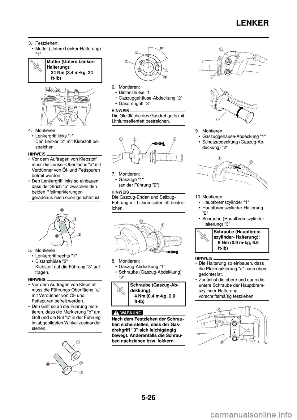 YAMAHA YZ250F 2010  Betriebsanleitungen (in German) 5-26
LENKER
3. Festziehen:• Mutter (Untere Lenker-Halterung) "1"
4. Montieren: • Lenkergriff links "1"
Den Lenker "2" mit Klebstoff be-
streichen.
• Vor dem Auftragen von Klebstoff muss die Lenk