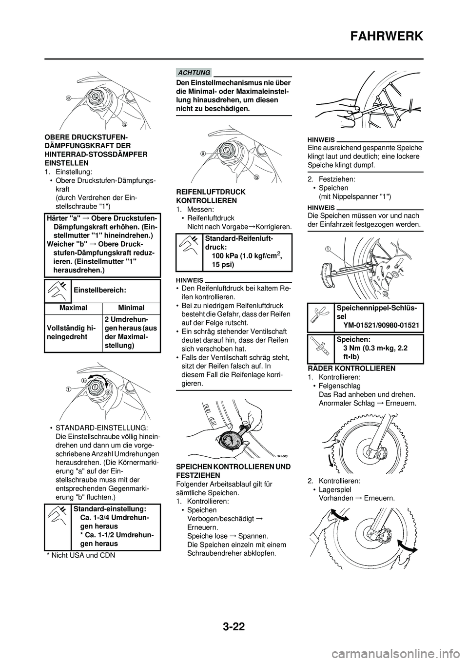 YAMAHA YZ250F 2010 Betriebsanleitungen (in German) 3-22
FAHRWERK
OBERE DRUCKSTUFEN-
DÄMPFUNGSKRAFT DER
HINTERRAD-STOSSDÄMPFER
EINSTELLEN
1. Einstellung:• Obere Druckstufen-Dämpfungs-kraft
(durch Verdrehen der Ein-
stellschraube "1")
• STANDAR YAMAHA YZ250F 2010 Betriebsanleitungen (in German) 3-22
FAHRWERK
OBERE DRUCKSTUFEN-
DÄMPFUNGSKRAFT DER
HINTERRAD-STOSSDÄMPFER
EINSTELLEN
1. Einstellung:• Obere Druckstufen-Dämpfungs-kraft
(durch Verdrehen der Ein-
stellschraube "1")
• STANDAR