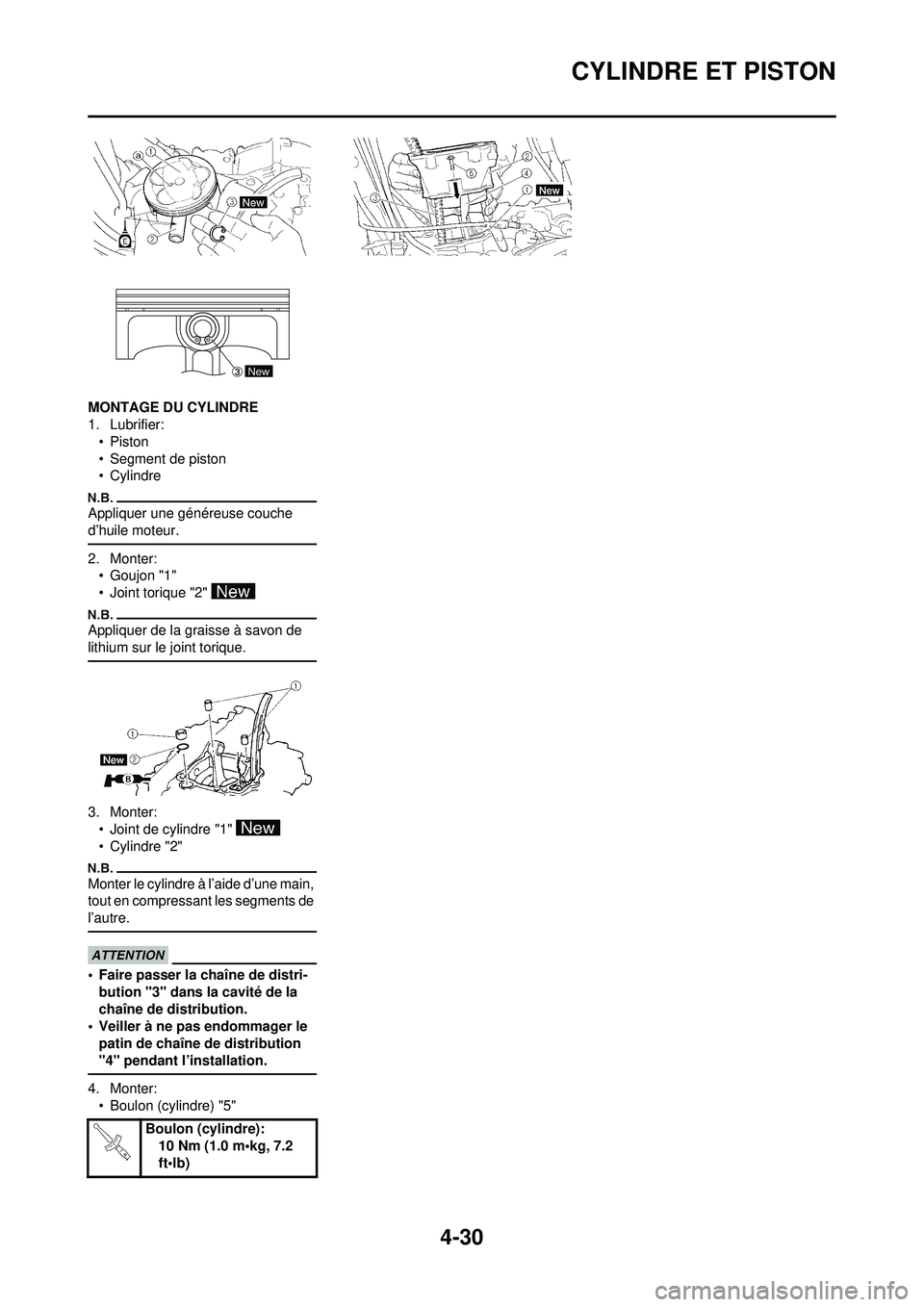 YAMAHA YZ250F 2010 Notices Demploi (in French) 4-30
CYLINDRE ET PISTON
MONTAGE DU CYLINDRE
1. Lubrifier:•Piston
• Segment de piston
• Cylindre
Appliquer une généreuse couche
d’huile moteur.
2. Monter:•Goujon "1"
• Joint torique "2" YAMAHA YZ250F 2010 Notices Demploi (in French) 4-30
CYLINDRE ET PISTON
MONTAGE DU CYLINDRE
1. Lubrifier:•Piston
• Segment de piston
• Cylindre
Appliquer une généreuse couche
d’huile moteur.
2. Monter:•Goujon "1"
• Joint torique "2"