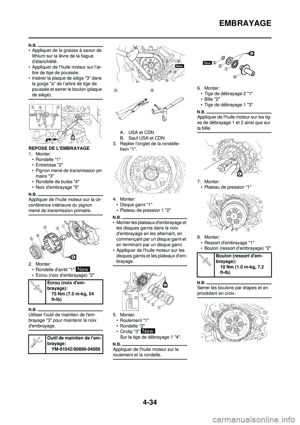 YAMAHA YZ250F 2010 Notices Demploi (in French) 4-34
EMBRAYAGE
• Appliquer de la graisse à savon de lithium sur la lèvre de la bague
d’étanchéité.
• Appliquer de l’huile moteur sur l’ar- bre de tige de poussée.
• Insérer la plaq YAMAHA YZ250F 2010 Notices Demploi (in French) 4-34
EMBRAYAGE
• Appliquer de la graisse à savon de lithium sur la lèvre de la bague
d’étanchéité.
• Appliquer de l’huile moteur sur l’ar- bre de tige de poussée.
• Insérer la plaq