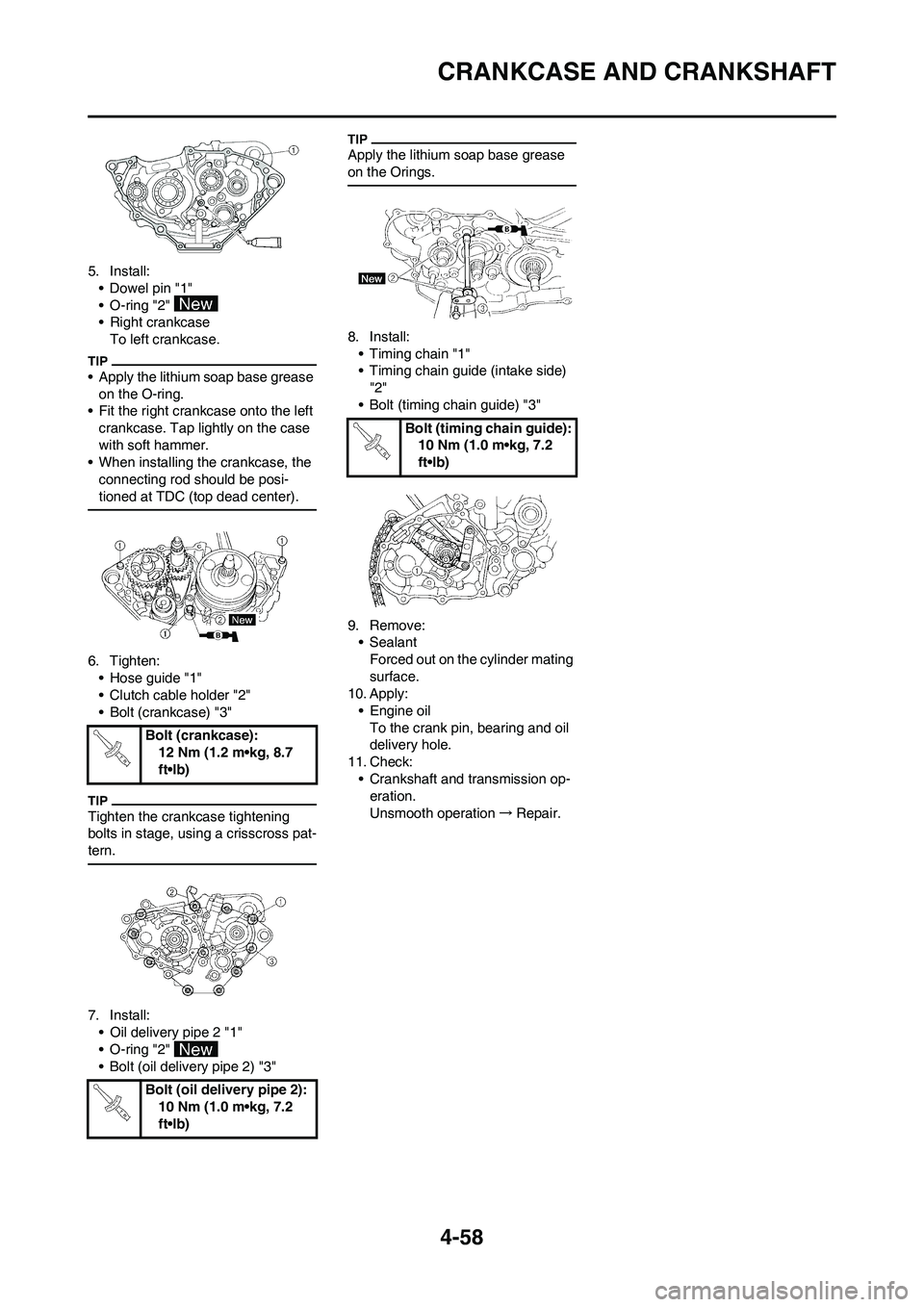 YAMAHA YZ250F 2009 Owners Manual 4-58
CRANKCASE AND CRANKSHAFT
5. Install:
• Dowel pin "1"
• O-ring "2"
• Right crankcase
To left crankcase.
• Apply the lithium soap base grease
on the O-ring.
• Fit the right crankcase on YAMAHA YZ250F 2009 Owners Manual 4-58
CRANKCASE AND CRANKSHAFT
5. Install:
• Dowel pin "1"
• O-ring "2"
• Right crankcase
To left crankcase.
• Apply the lithium soap base grease
on the O-ring.
• Fit the right crankcase on