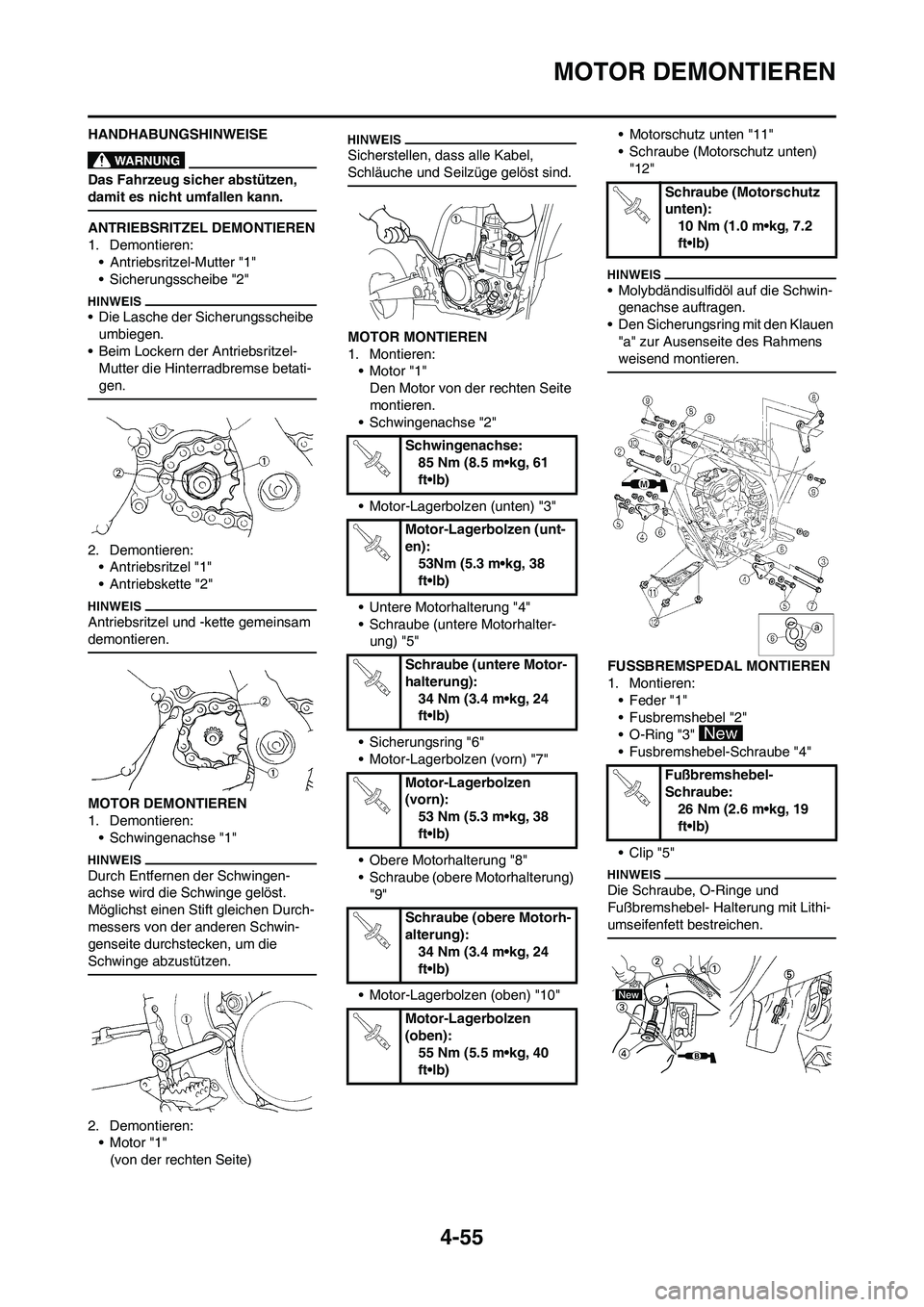 YAMAHA YZ250F 2009 Betriebsanleitungen (in German) 4-55
MOTOR DEMONTIEREN
HANDHABUNGSHINWEISE
Das Fahrzeug sicher abstützen,
damit es nicht umfallen kann.
ANTRIEBSRITZEL DEMONTIEREN
1. Demontieren:
• Antriebsritzel-Mutter "1"
• Sicherungsscheibe YAMAHA YZ250F 2009 Betriebsanleitungen (in German) 4-55
MOTOR DEMONTIEREN
HANDHABUNGSHINWEISE
Das Fahrzeug sicher abstützen,
damit es nicht umfallen kann.
ANTRIEBSRITZEL DEMONTIEREN
1. Demontieren:
• Antriebsritzel-Mutter "1"
• Sicherungsscheibe
