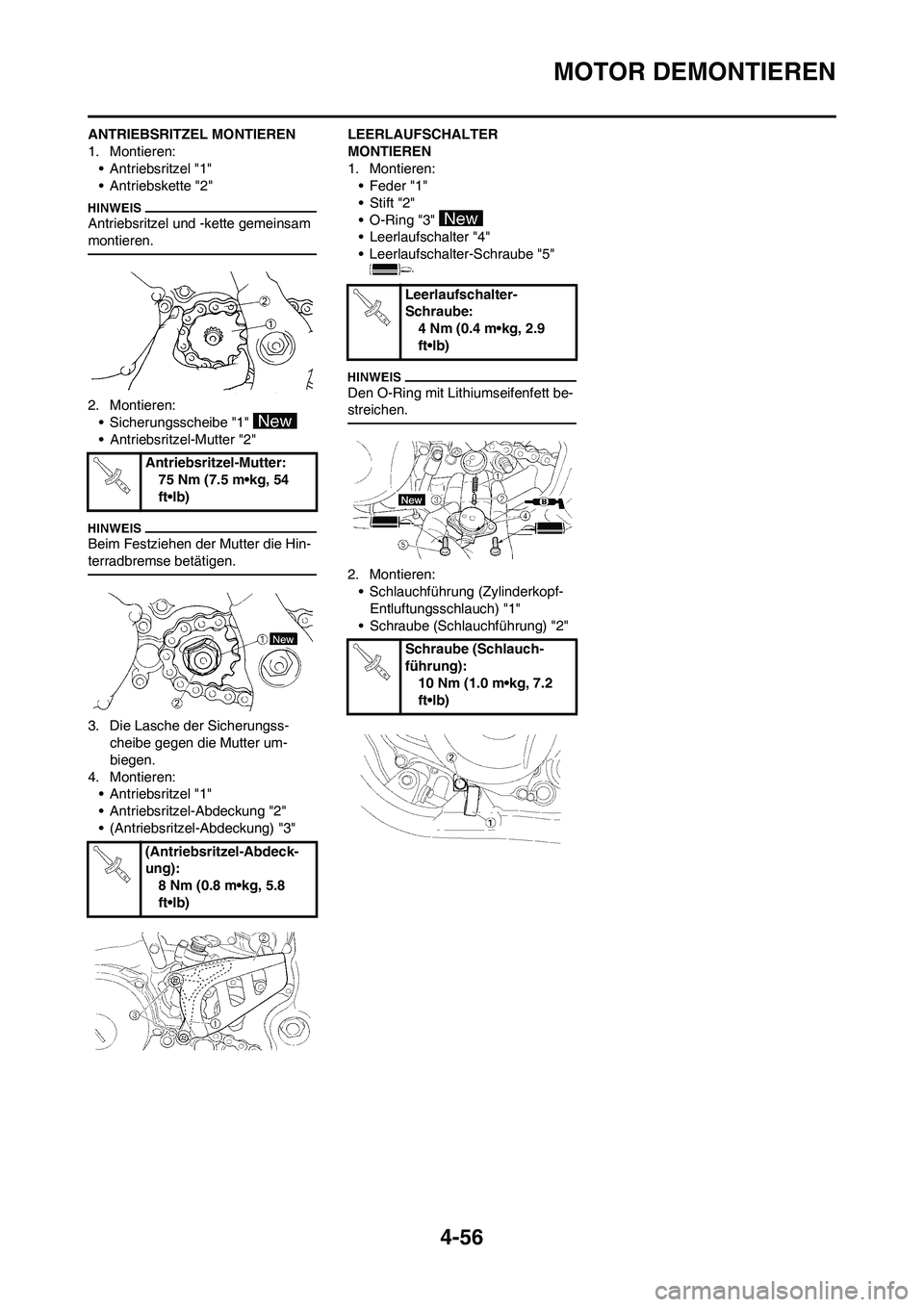 YAMAHA YZ250F 2009 Betriebsanleitungen (in German) 4-56
MOTOR DEMONTIEREN
ANTRIEBSRITZEL MONTIEREN
1. Montieren:
• Antriebsritzel "1"
• Antriebskette "2"
Antriebsritzel und -kette gemeinsam
montieren.
2. Montieren:
• Sicherungsscheibe "1"
• YAMAHA YZ250F 2009 Betriebsanleitungen (in German) 4-56
MOTOR DEMONTIEREN
ANTRIEBSRITZEL MONTIEREN
1. Montieren:
• Antriebsritzel "1"
• Antriebskette "2"
Antriebsritzel und -kette gemeinsam
montieren.
2. Montieren:
• Sicherungsscheibe "1"
•
