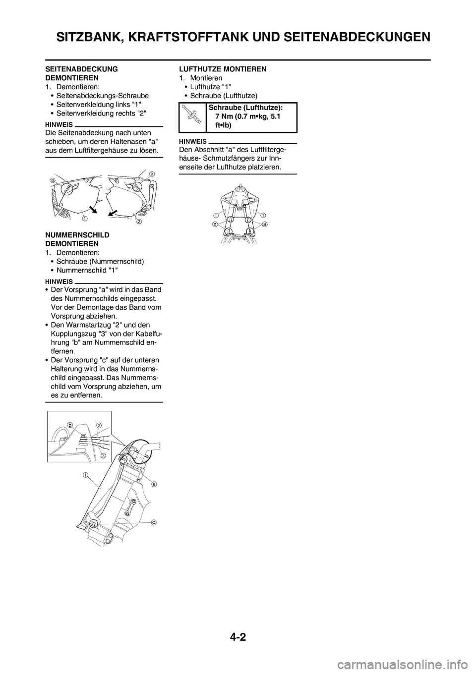 YAMAHA YZ250F 2009 Betriebsanleitungen (in German) 4-2
SITZBANK, KRAFTSTOFFTANK UND SEITENABDECKUNGEN
SEITENABDECKUNG
DEMONTIEREN
1. Demontieren:
• Seitenabdeckungs-Schraube
• Seitenverkleidung links "1"
• Seitenverkleidung rechts "2"
Die Seite YAMAHA YZ250F 2009 Betriebsanleitungen (in German) 4-2
SITZBANK, KRAFTSTOFFTANK UND SEITENABDECKUNGEN
SEITENABDECKUNG
DEMONTIEREN
1. Demontieren:
• Seitenabdeckungs-Schraube
• Seitenverkleidung links "1"
• Seitenverkleidung rechts "2"
Die Seite
