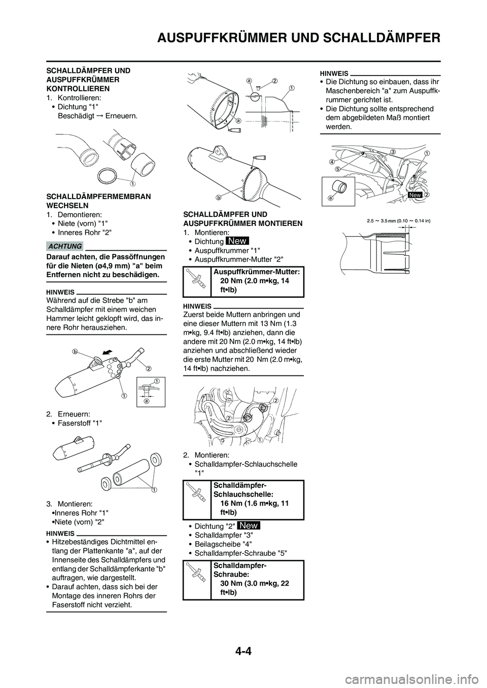 YAMAHA YZ250F 2009 Betriebsanleitungen (in German) 4-4
AUSPUFFKRÜMMER UND SCHALLDÄMPFER
SCHALLDÄMPFER UND
AUSPUFFKRÜMMER
KONTROLLIEREN
1. Kontrollieren:
• Dichtung "1"
Beschädigt→Erneuern.
SCHALLDÄMPFERMEMBRAN
WECHSELN
1. Demontieren:
• YAMAHA YZ250F 2009 Betriebsanleitungen (in German) 4-4
AUSPUFFKRÜMMER UND SCHALLDÄMPFER
SCHALLDÄMPFER UND
AUSPUFFKRÜMMER
KONTROLLIEREN
1. Kontrollieren:
• Dichtung "1"
Beschädigt→Erneuern.
SCHALLDÄMPFERMEMBRAN
WECHSELN
1. Demontieren:
•