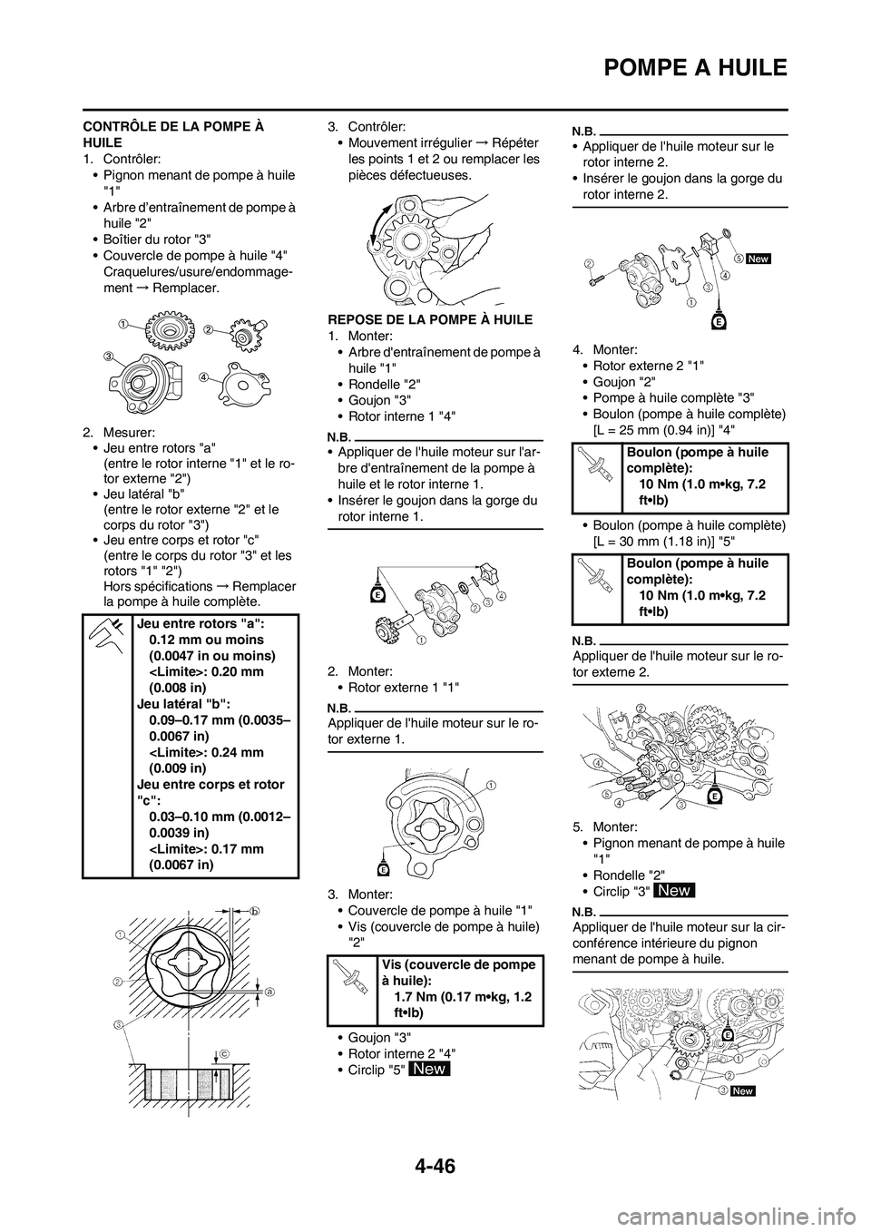 YAMAHA YZ250F 2009 Notices Demploi (in French) 4-46
POMPE A HUILE
CONTRÔLE DE LA POMPE À
HUILE
1. Contrôler:
• Pignon menant de pompe à huile
"1"
• Arbre d’entraînement de pompe à
huile "2"
• Boîtier du rotor "3"
• Couvercle de YAMAHA YZ250F 2009 Notices Demploi (in French) 4-46
POMPE A HUILE
CONTRÔLE DE LA POMPE À
HUILE
1. Contrôler:
• Pignon menant de pompe à huile
"1"
• Arbre d’entraînement de pompe à
huile "2"
• Boîtier du rotor "3"
• Couvercle de