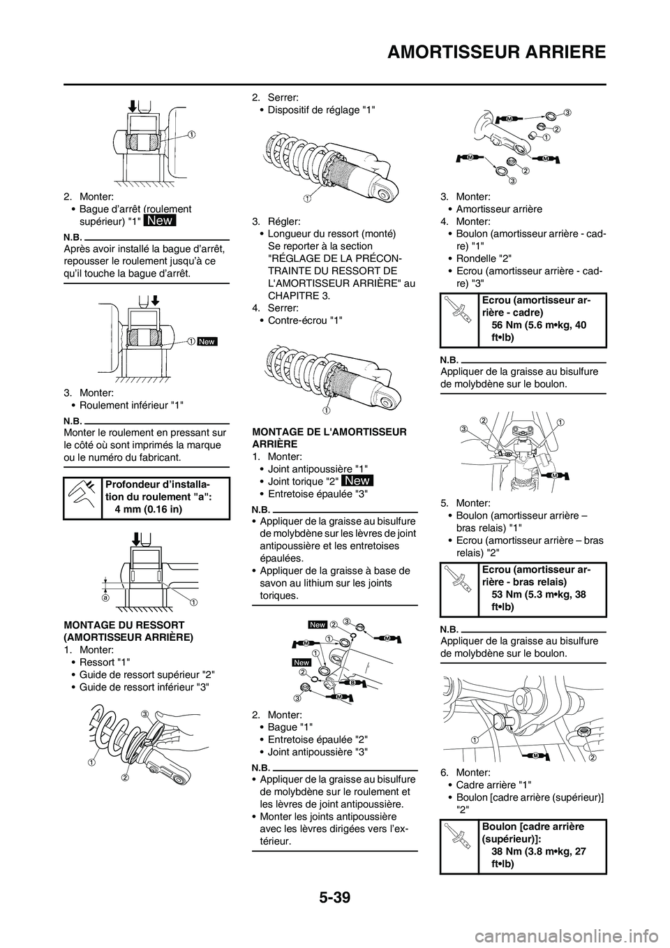 YAMAHA YZ250F 2009 Notices Demploi (in French) 5-39
AMORTISSEUR ARRIERE
2. Monter:
• Bague d’arrêt (roulement
supérieur) "1"
Après avoir installé la bague d’arrêt,
repousser le roulement jusqu’à ce
qu’il touche la bague d’arr YAMAHA YZ250F 2009 Notices Demploi (in French) 5-39
AMORTISSEUR ARRIERE
2. Monter:
• Bague d’arrêt (roulement
supérieur) "1"
Après avoir installé la bague d’arrêt,
repousser le roulement jusqu’à ce
qu’il touche la bague d’arr