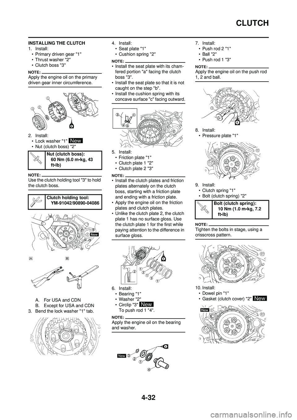 YAMAHA YZ250F 2008 Owners Manual 4-32
CLUTCH
INSTALLING THE CLUTCH
1. Install:• Primary driven gear "1"
• Thrust washer "2"
• Clutch boss "3"
Apply the engine oil on the primary
driven gear inner circumference.
2. Install:• YAMAHA YZ250F 2008 Owners Manual 4-32
CLUTCH
INSTALLING THE CLUTCH
1. Install:• Primary driven gear "1"
• Thrust washer "2"
• Clutch boss "3"
Apply the engine oil on the primary
driven gear inner circumference.
2. Install:•