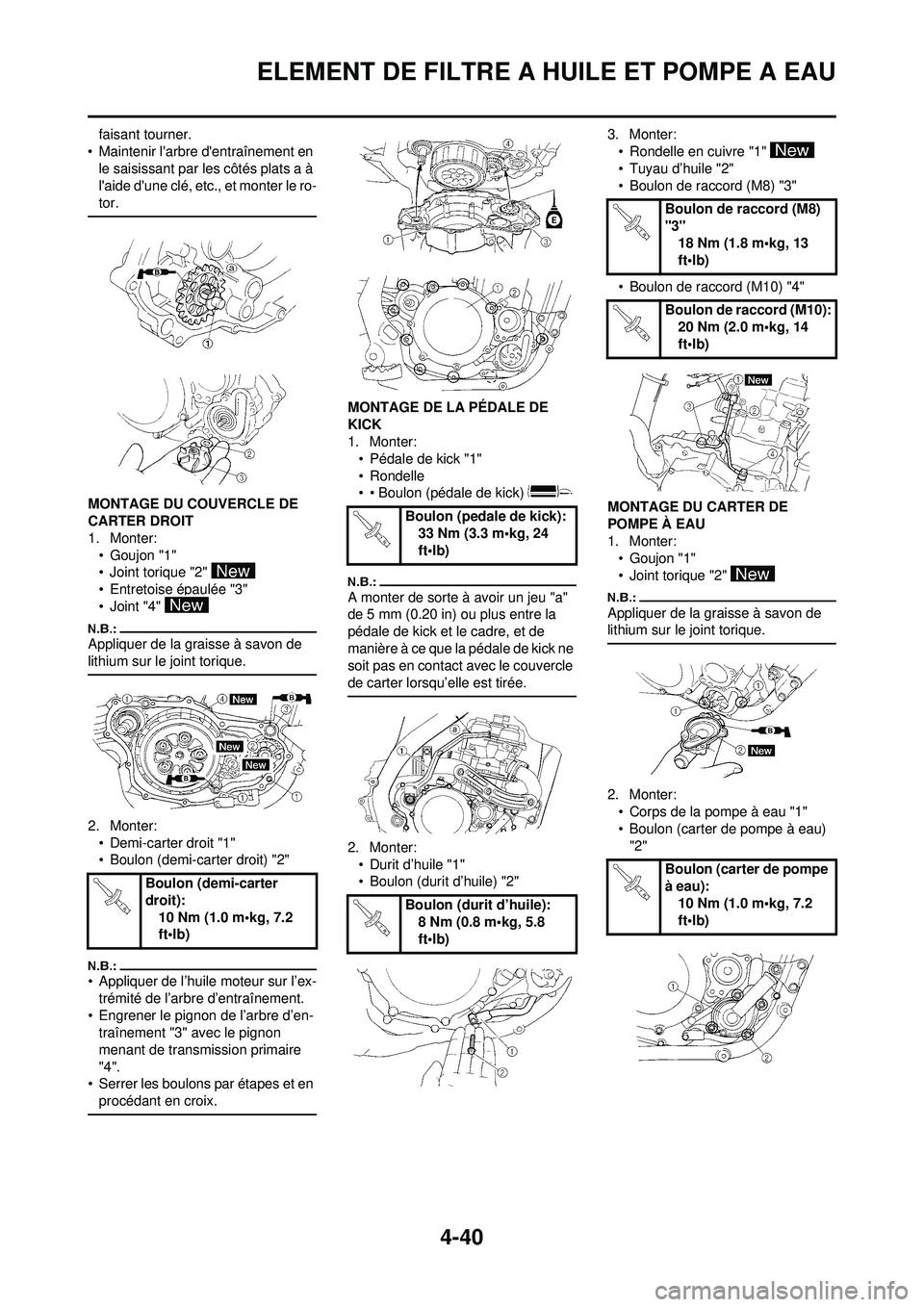YAMAHA YZ250F 2008 Notices Demploi (in French) 4-40
ELEMENT DE FILTRE A HUILE ET POMPE A EAU
faisant tourner.
• Maintenir larbre dentraînement en le saisissant par les côtés plats a Ã
laide dune clé, etc., et monter le ro-
tor.
MONTAG YAMAHA YZ250F 2008 Notices Demploi (in French) 4-40
ELEMENT DE FILTRE A HUILE ET POMPE A EAU
faisant tourner.
• Maintenir larbre dentraînement en le saisissant par les côtés plats a Ã
laide dune clé, etc., et monter le ro-
tor.
MONTAG