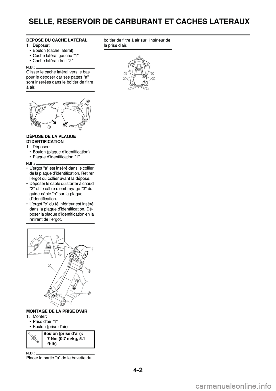 YAMAHA YZ250F 2008 Notices Demploi (in French) 4-2
SELLE, RESERVOIR DE CARBURANT ET CACHES LATERAUX
DÉPOSE DU CACHE LATÉRAL
1. Déposer:• Boulon (cache latéral)
• Cache latéral gauche "1"
• Cache latéral droit "2"
Glisser le cache laté YAMAHA YZ250F 2008 Notices Demploi (in French) 4-2
SELLE, RESERVOIR DE CARBURANT ET CACHES LATERAUX
DÉPOSE DU CACHE LATÉRAL
1. Déposer:• Boulon (cache latéral)
• Cache latéral gauche "1"
• Cache latéral droit "2"
Glisser le cache laté