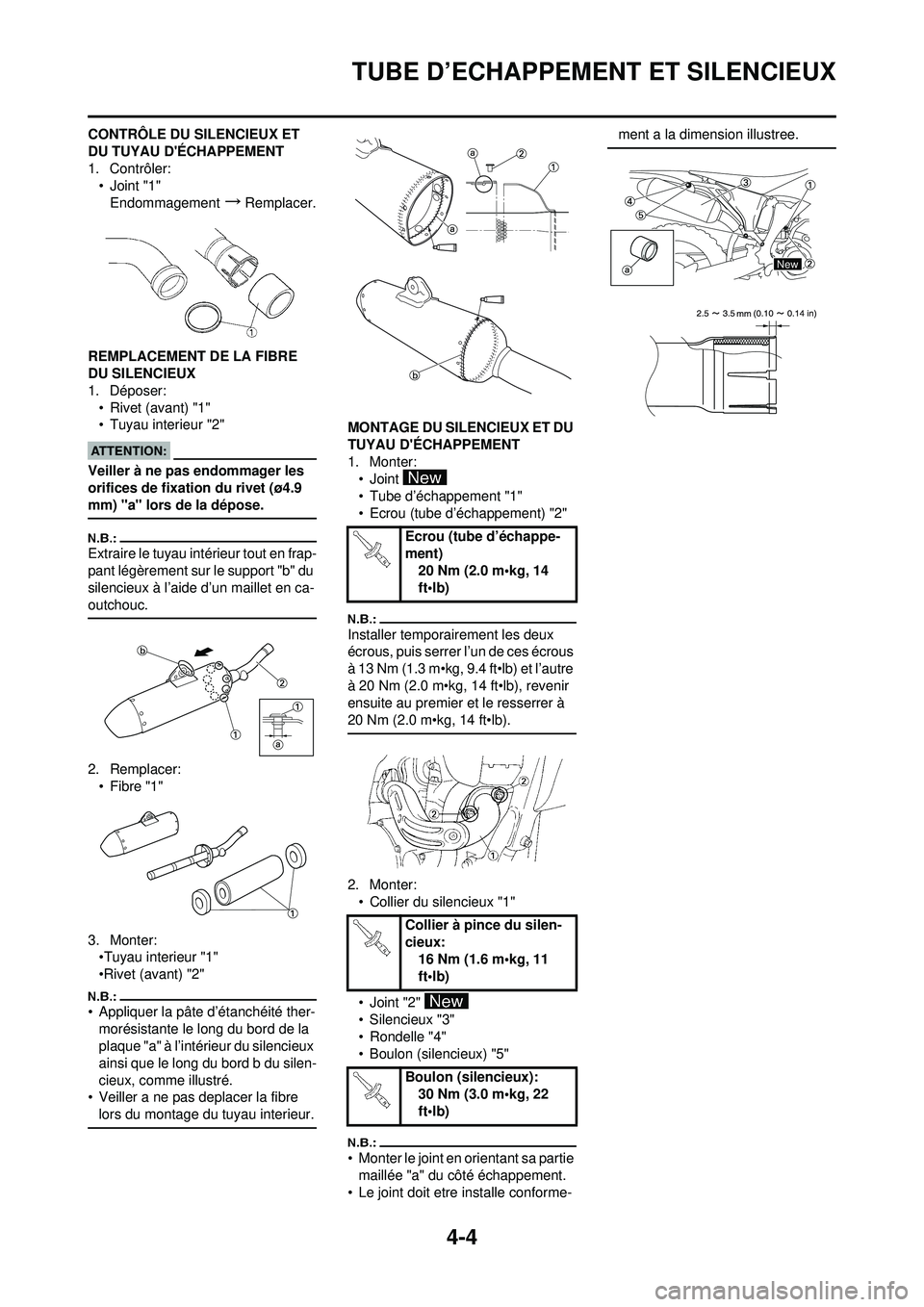 YAMAHA YZ250F 2008 Notices Demploi (in French) 4-4
TUBE D’ECHAPPEMENT ET SILENCIEUX
CONTRÔLE DU SILENCIEUX ET
DU TUYAU DÉCHAPPEMENT
1. Contrôler:•Joint "1"
Endommagement
→Remplacer.
REMPLACEMENT DE LA FIBRE
DU SILENCIEUX
1. Déposer: â YAMAHA YZ250F 2008 Notices Demploi (in French) 4-4
TUBE D’ECHAPPEMENT ET SILENCIEUX
CONTRÔLE DU SILENCIEUX ET
DU TUYAU DÉCHAPPEMENT
1. Contrôler:•Joint "1"
Endommagement
→Remplacer.
REMPLACEMENT DE LA FIBRE
DU SILENCIEUX
1. Déposer: â