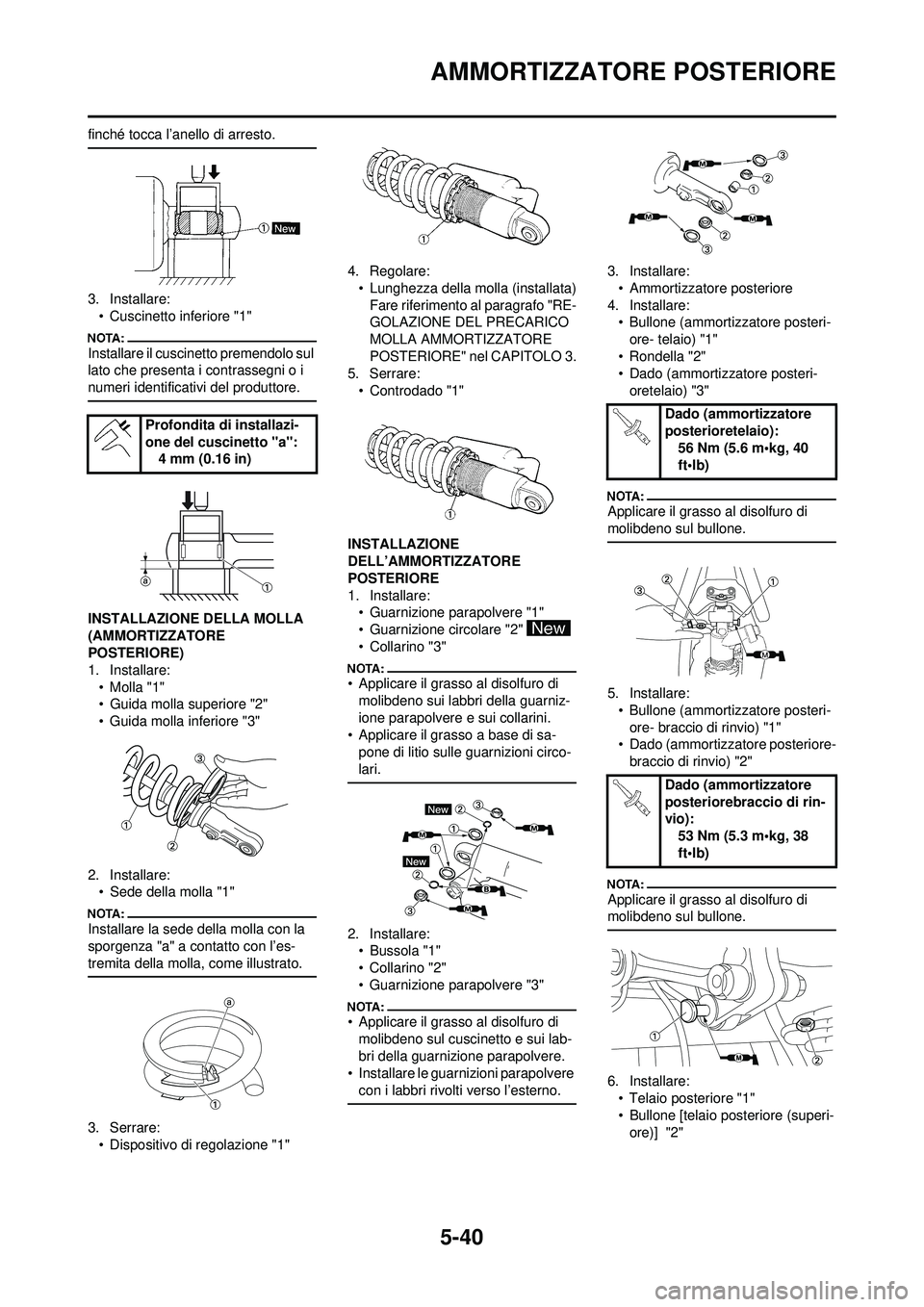 YAMAHA YZ250F 2008  Manuale duso (in Italian) 5-40
AMMORTIZZATORE POSTERIORE
finché tocca l’anello di arresto.
3. Installare:• Cuscinetto inferiore "1"
Installare il cuscinetto premendolo sul 
lato che presenta i contrassegni o i 
numeri ide