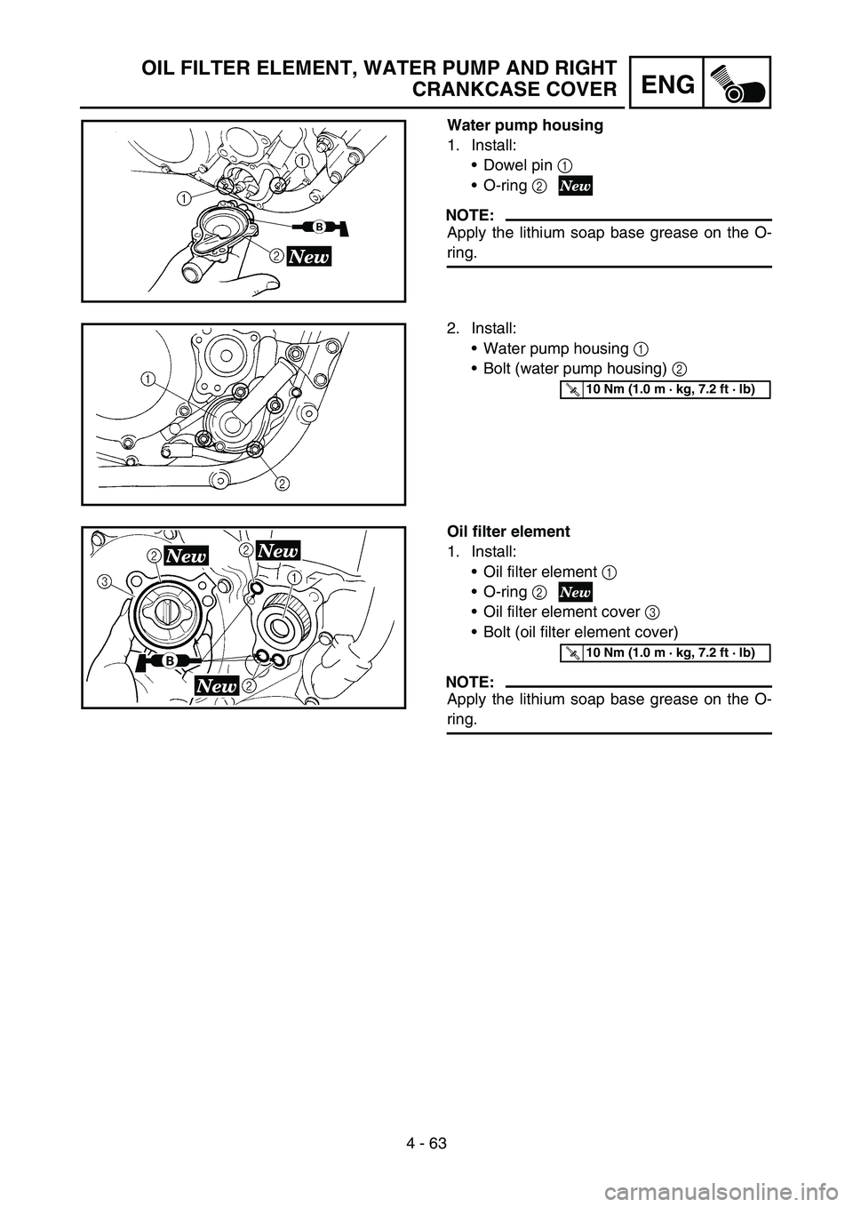YAMAHA YZ250F 2006 Owners Manual 4 - 63
ENG
OIL FILTER ELEMENT, WATER PUMP AND RIGHT
CRANKCASE COVER
Water pump housing
1. Install:
Dowel pin 1
O-ring 2
NOTE:
Apply the lithium soap base grease on the O-
ring.
2. Install:
Water p YAMAHA YZ250F 2006 Owners Manual 4 - 63
ENG
OIL FILTER ELEMENT, WATER PUMP AND RIGHT
CRANKCASE COVER
Water pump housing
1. Install:
Dowel pin 1
O-ring 2
NOTE:
Apply the lithium soap base grease on the O-
ring.
2. Install:
Water p