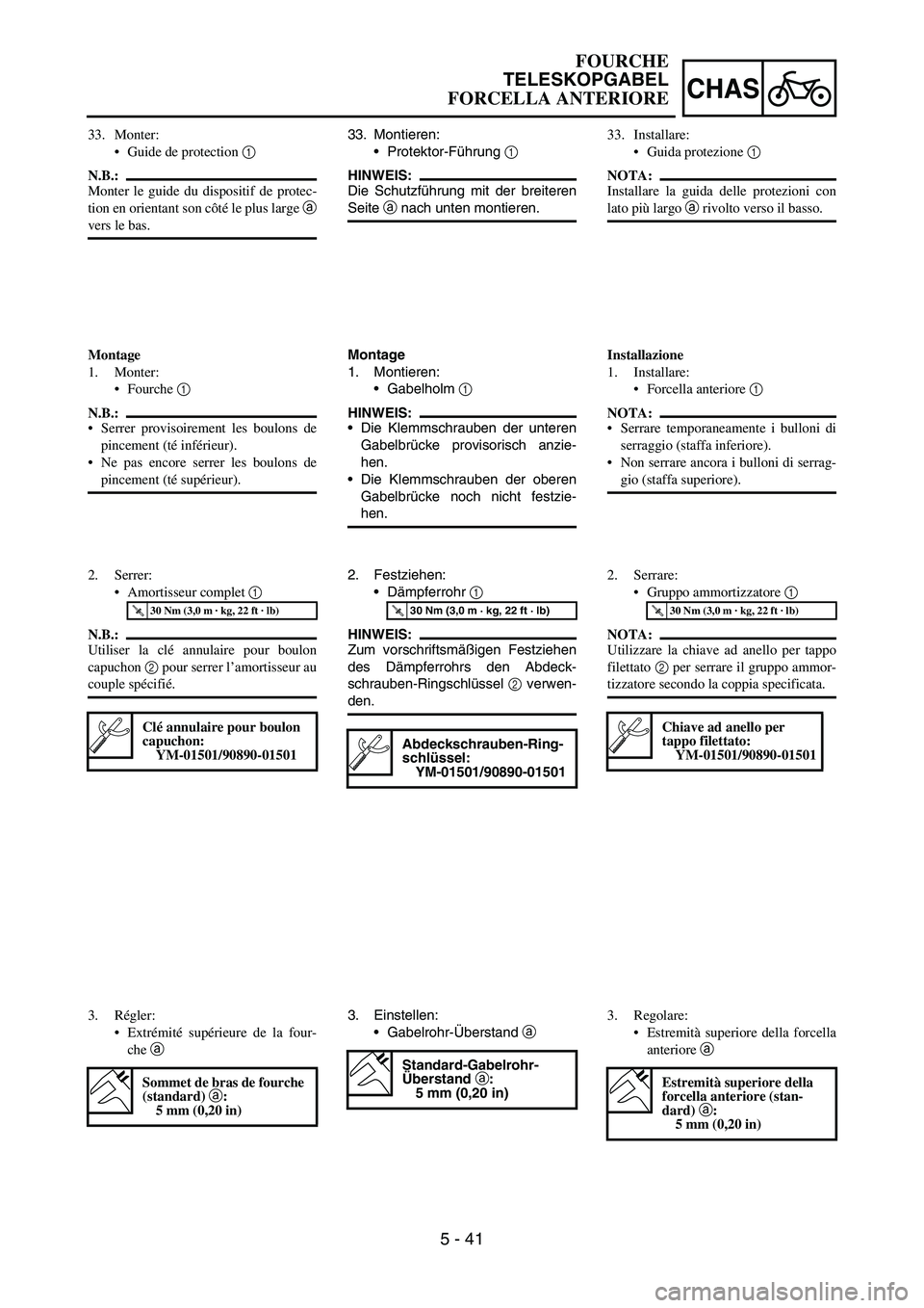 YAMAHA YZ250F 2006 Owners Manual 5 - 41
CHAS
33. Montieren:
Protektor-Führung
1
HINWEIS:
Die Schutzführung mit der breiteren
Seite
a nach unten montieren.
Montage
1. Montieren:
Gabelholm
1
HINWEIS:
Die Klemmschrauben der un YAMAHA YZ250F 2006 Owners Manual 5 - 41
CHAS
33. Montieren:
Protektor-Führung
1
HINWEIS:
Die Schutzführung mit der breiteren
Seite
a nach unten montieren.
Montage
1. Montieren:
Gabelholm
1
HINWEIS:
Die Klemmschrauben der un