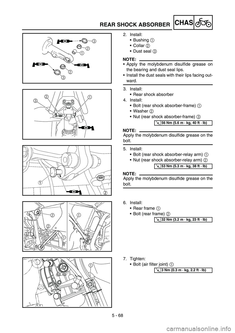 YAMAHA YZ250F 2006 User Guide 5 - 68
CHASREAR SHOCK ABSORBER
2. Install:
•Bushing 1
•Collar 2
•Dust seal 3
NOTE:
•Apply the molybdenum disulfide grease on
the bearing and dust seal lips.
•Install the dust seals with t YAMAHA YZ250F 2006 User Guide 5 - 68
CHASREAR SHOCK ABSORBER
2. Install:
•Bushing 1
•Collar 2
•Dust seal 3
NOTE:
•Apply the molybdenum disulfide grease on
the bearing and dust seal lips.
•Install the dust seals with t