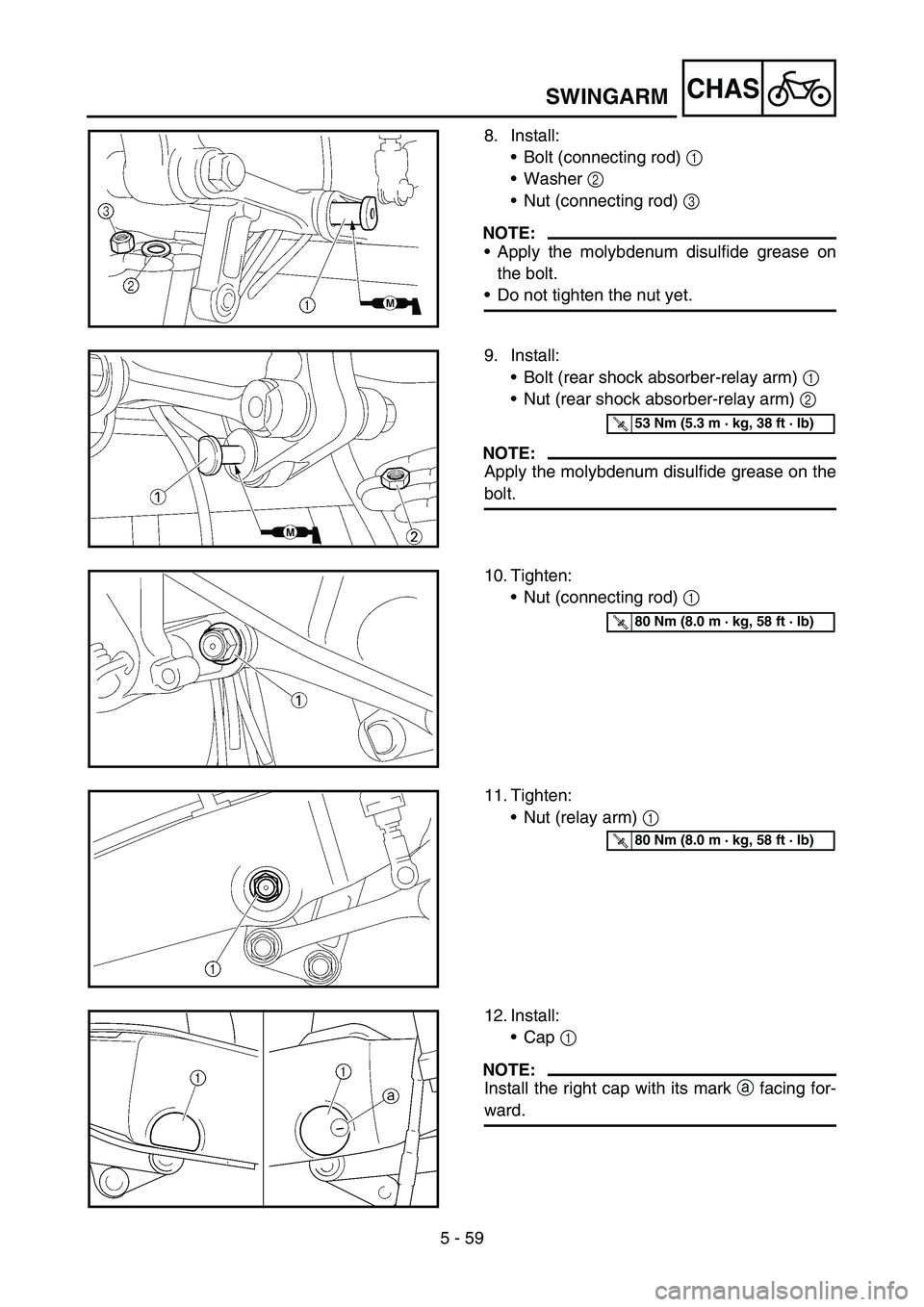 YAMAHA YZ250F 2005 Owners Manual 5 - 59
CHASSWINGARM
8. Install:
Bolt (connecting rod) 1
Washer 2
Nut (connecting rod) 3
NOTE:
Apply the molybdenum disulfide grease on
the bolt.
Do not tighten the nut yet.
9. Install:
Bolt ( YAMAHA YZ250F 2005 Owners Manual 5 - 59
CHASSWINGARM
8. Install:
Bolt (connecting rod) 1
Washer 2
Nut (connecting rod) 3
NOTE:
Apply the molybdenum disulfide grease on
the bolt.
Do not tighten the nut yet.
9. Install:
Bolt (