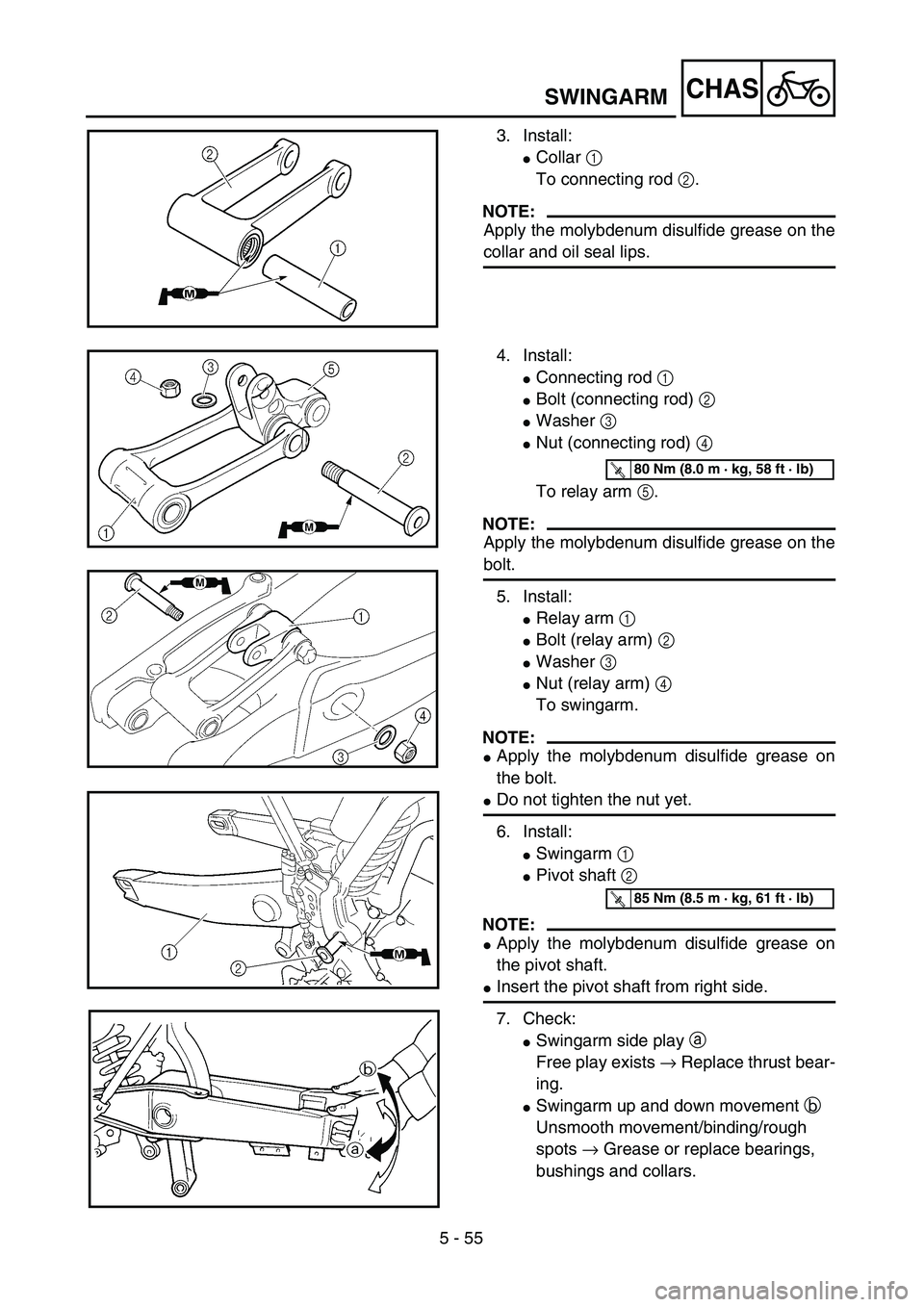YAMAHA YZ250F 2004  Owners Manual 5 - 55
CHASSWINGARM
3. Install:
Collar 1 
To connecting rod 2.
NOTE:
Apply the molybdenum disulfide grease on the
collar and oil seal lips.
4. Install:
Connecting rod 1 
Bolt (connecting rod) 2 
W