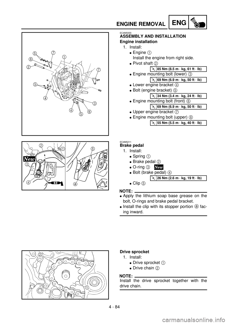 YAMAHA YZ250F 2001  Notices Demploi (in French) 4 - 84
ENGENGINE REMOVAL
EC4M5000
ASSEMBLY AND INSTALLATION
Engine installation
1. Install:
lEngine 1 
Install the engine from right side.
lPivot shaft 2 
lEngine mounting bolt (lower) 3 
lLower engin