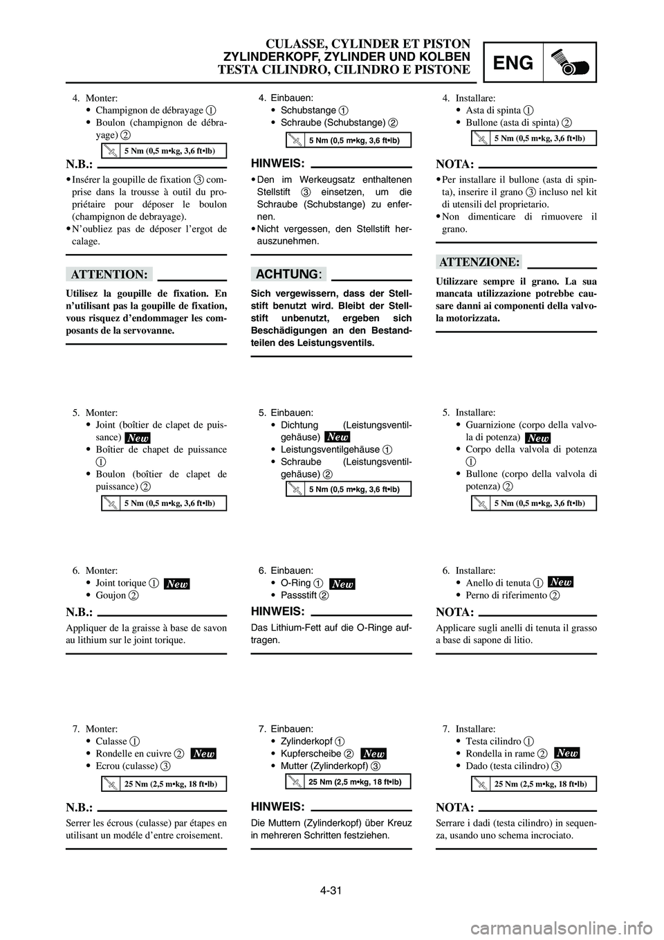 YAMAHA YZ250LC 2007  Owners Manual 4. Einbauen:
9Schubstange 1
9Schraube (Schubstange) 2
HINWEIS:
9Den im Werkeugsatz enthaltenen
Stellstift 3einsetzen, um die
Schraube (Schubstange) zu enfer-
nen.
9Nicht vergessen, den Stellstift her-