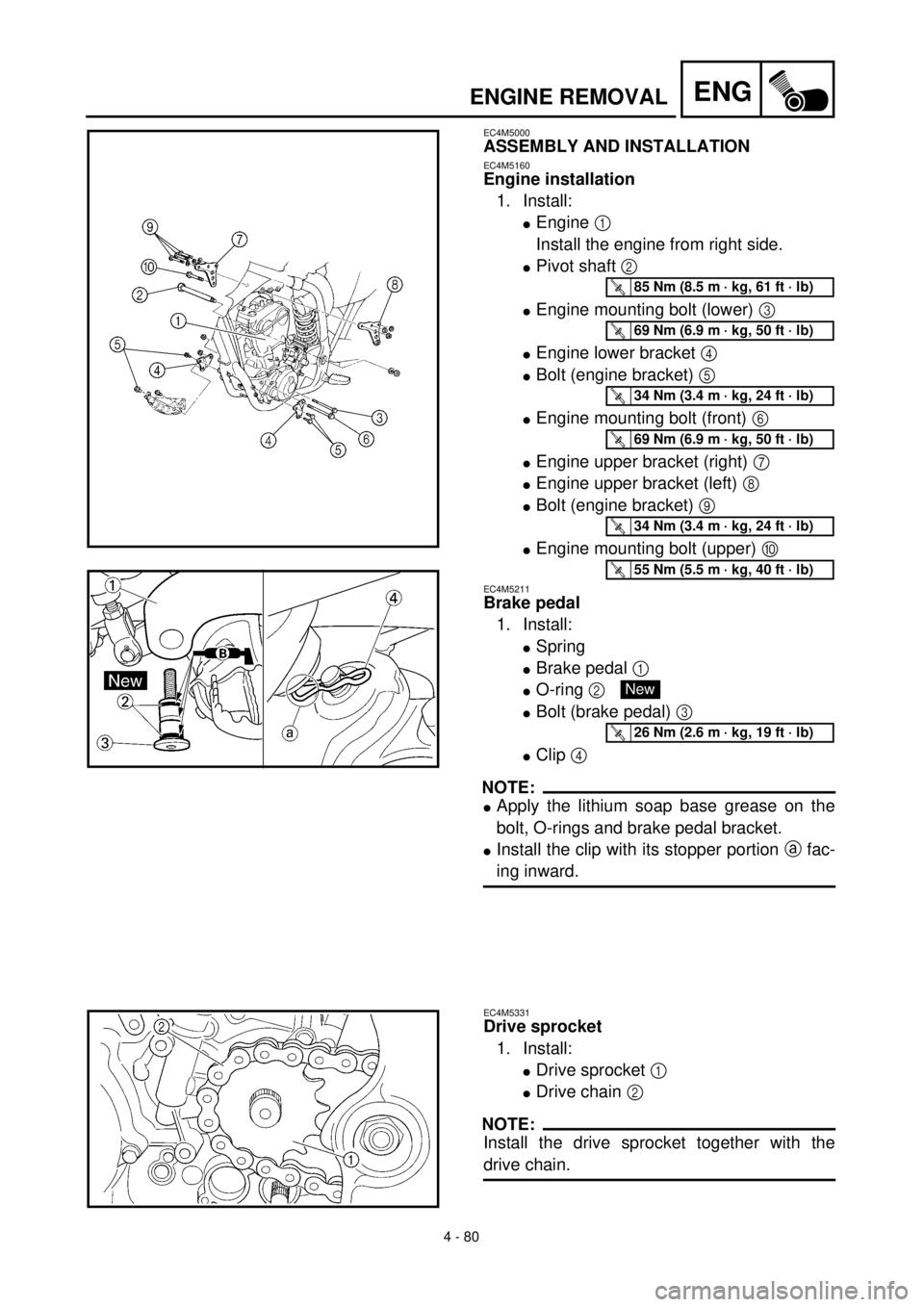 YAMAHA YZ426F 2001 Owners Manual 4 - 80
ENGENGINE REMOVAL
EC4M5000
ASSEMBLY AND INSTALLATION
EC4M5160
Engine installation
1. Install:
lEngine 1
Install the engine from right side.
lPivot shaft 2
lEngine mounting bolt (lower) 3
lEn YAMAHA YZ426F 2001 Owners Manual 4 - 80
ENGENGINE REMOVAL
EC4M5000
ASSEMBLY AND INSTALLATION
EC4M5160
Engine installation
1. Install:
lEngine 1
Install the engine from right side.
lPivot shaft 2
lEngine mounting bolt (lower) 3
lEn