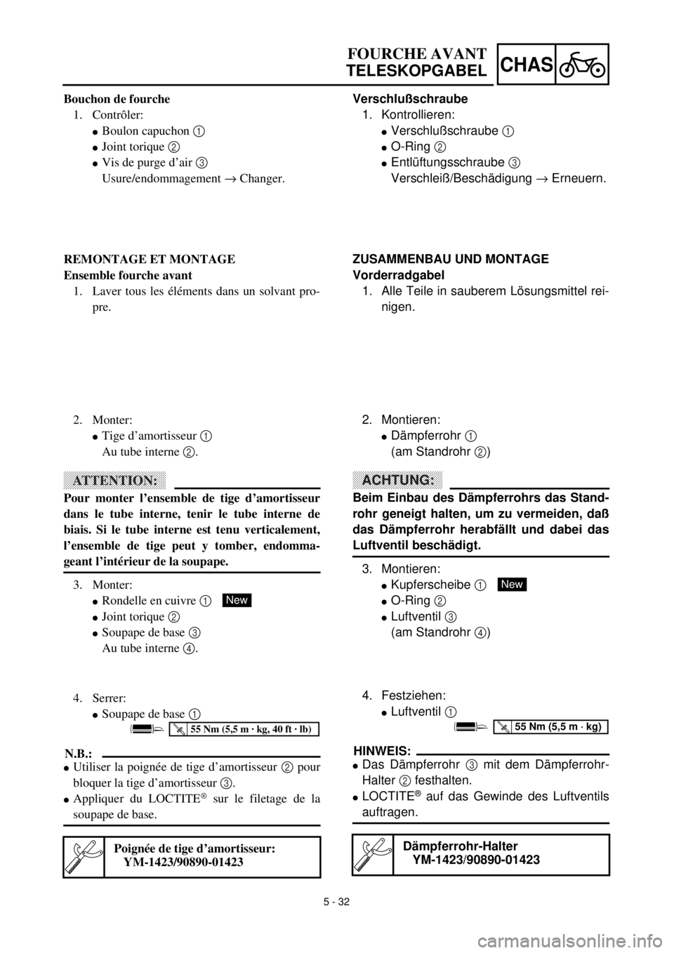YAMAHA YZ426F 2001 Owners Manual 5 - 32
CHAS
Verschlußschraube
1. Kontrollieren:
lVerschlußschraube 1
lO-Ring 2
lEntlüftungsschraube 3
Verschleiß/Beschädigung ® Erneuern.
ZUSAMMENBAU UND MONTAGE
Vorderradgabel
1. Alle Teile YAMAHA YZ426F 2001 Owners Manual 5 - 32
CHAS
Verschlußschraube
1. Kontrollieren:
lVerschlußschraube 1
lO-Ring 2
lEntlüftungsschraube 3
Verschleiß/Beschädigung ® Erneuern.
ZUSAMMENBAU UND MONTAGE
Vorderradgabel
1. Alle Teile