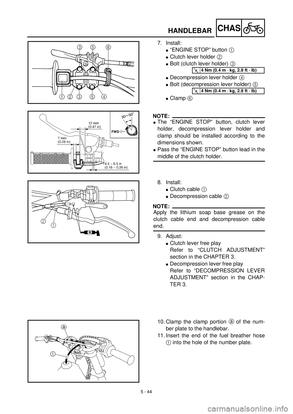 YAMAHA YZ426F 2001 Owners Manual 5 - 44
CHASHANDLEBAR
7. Install:
l“ENGINE STOP” button 1
lClutch lever holder 2
lBolt (clutch lever holder) 3
lDecompression lever holder 4
lBolt (decompression lever holder) 5
lClamp 6
T R. YAMAHA YZ426F 2001 Owners Manual 5 - 44
CHASHANDLEBAR
7. Install:
l“ENGINE STOP” button 1
lClutch lever holder 2
lBolt (clutch lever holder) 3
lDecompression lever holder 4
lBolt (decompression lever holder) 5
lClamp 6
T R.