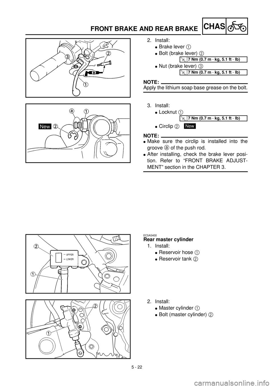 YAMAHA YZ426F 2000 Betriebsanleitungen (in German)
5 - 22
CHAS
FRONT BRAKE AND REAR BRAKE
2. Install:
l
Brake lever
1
l
Bolt (brake lever)
2
l
Nut (brake lever)
3
NOTE:
Apply the lithium soap base grease on the bolt.
T R..7 YAMAHA YZ426F 2000 Betriebsanleitungen (in German)
5 - 22
CHAS
FRONT BRAKE AND REAR BRAKE
2. Install:
l
Brake lever
1
l
Bolt (brake lever)
2
l
Nut (brake lever)
3
NOTE:
Apply the lithium soap base grease on the bolt.
T R..7