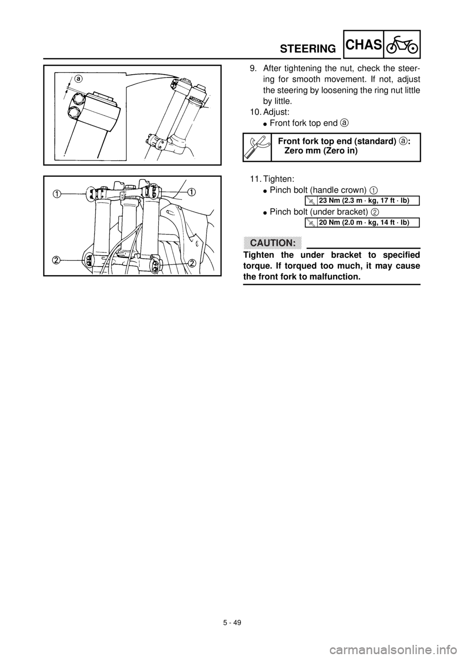 YAMAHA YZ426F 2000 Betriebsanleitungen (in German) 5 - 49
CHASSTEERING
9. After tightening the nut, check the steer-
ing for smooth movement. If not, adjust
the steering by loosening the ring nut little
by little.
10. Adjust:
lFront fork top end a
Fr YAMAHA YZ426F 2000 Betriebsanleitungen (in German) 5 - 49
CHASSTEERING
9. After tightening the nut, check the steer-
ing for smooth movement. If not, adjust
the steering by loosening the ring nut little
by little.
10. Adjust:
lFront fork top end a
Fr