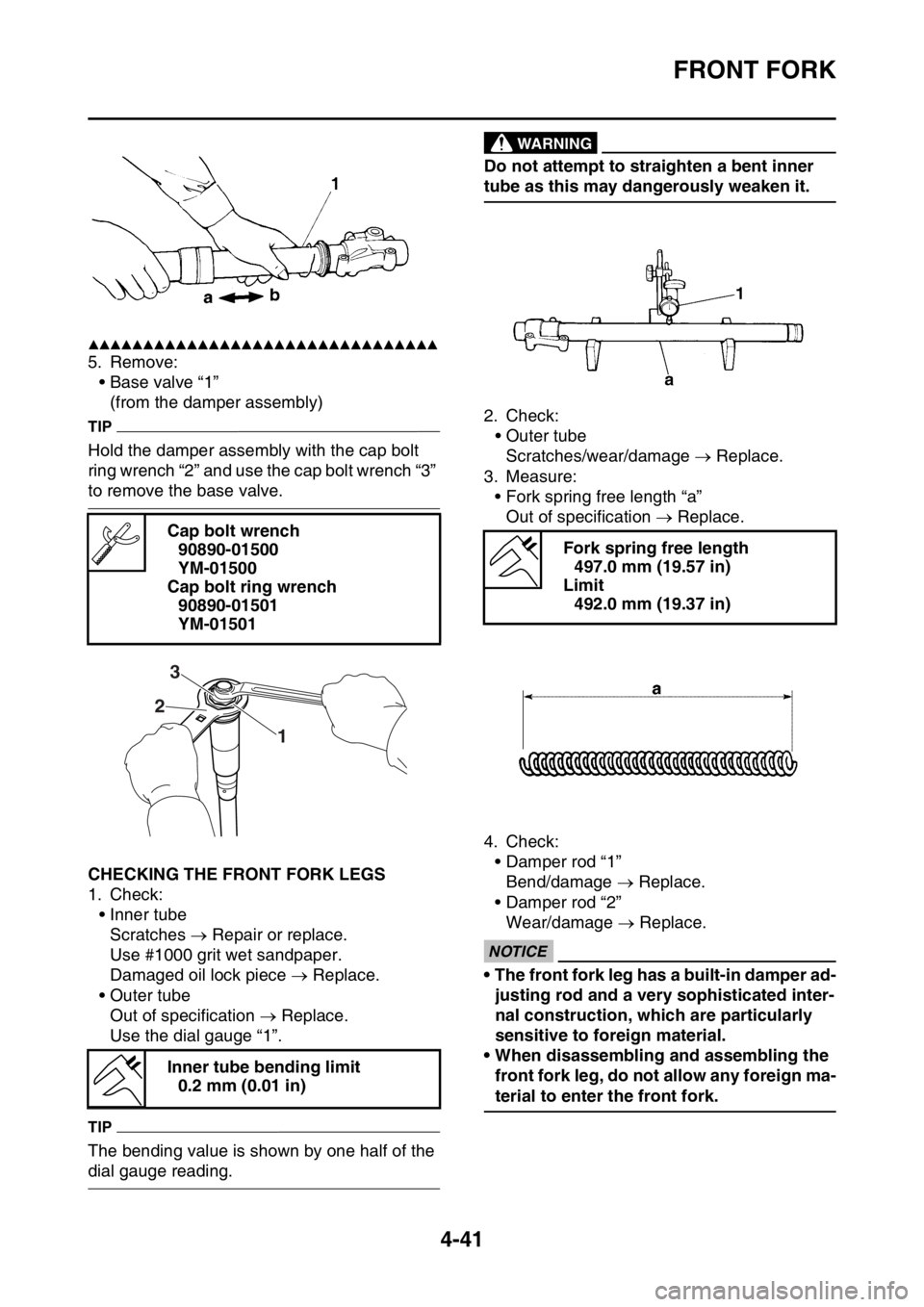 YAMAHA YZ450F 2016 Owners Manual FRONT FORK
4-41
▲▲▲▲▲▲▲▲▲▲▲▲▲▲▲▲▲▲▲▲▲▲▲▲▲▲▲▲▲▲▲▲
5. Remove:
• Base valve “1”
(from the damper assembly)
TIP
Hold the damper assemb YAMAHA YZ450F 2016 Owners Manual FRONT FORK
4-41
▲▲▲▲▲▲▲▲▲▲▲▲▲▲▲▲▲▲▲▲▲▲▲▲▲▲▲▲▲▲▲▲
5. Remove:
• Base valve “1”
(from the damper assembly)
TIP
Hold the damper assemb