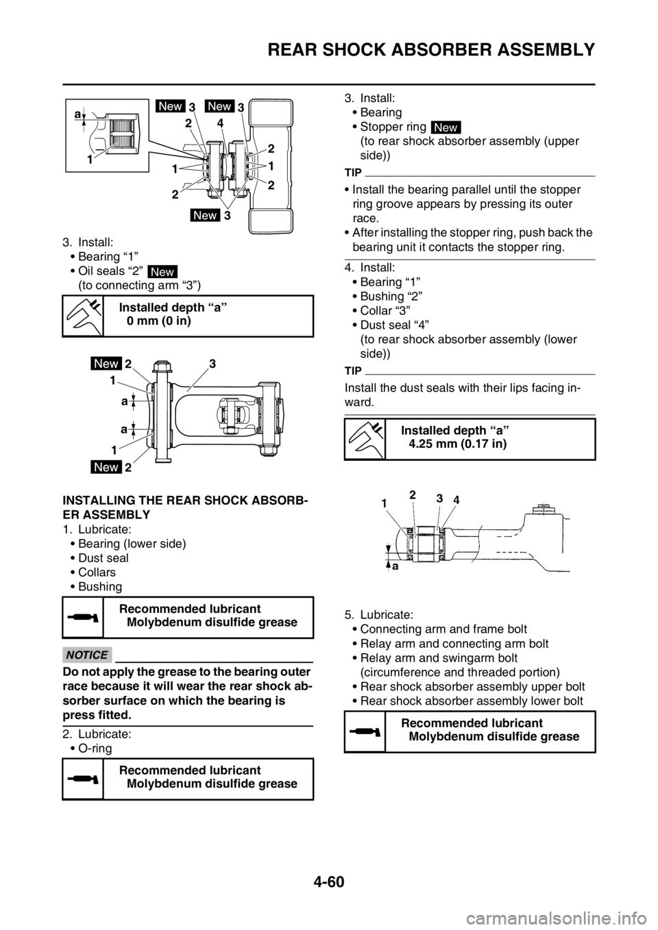 YAMAHA YZ450F 2016 Owners Manual REAR SHOCK ABSORBER ASSEMBLY
4-60
3. Install:
• Bearing “1”
• Oil seals “2”
(to connecting arm “3”)
EASB111182INSTALLING THE REAR SHOCK ABSORB-
ER ASSEMBLY
1. Lubricate:
• Bearing ( YAMAHA YZ450F 2016 Owners Manual REAR SHOCK ABSORBER ASSEMBLY
4-60
3. Install:
• Bearing “1”
• Oil seals “2”
(to connecting arm “3”)
EASB111182INSTALLING THE REAR SHOCK ABSORB-
ER ASSEMBLY
1. Lubricate:
• Bearing (