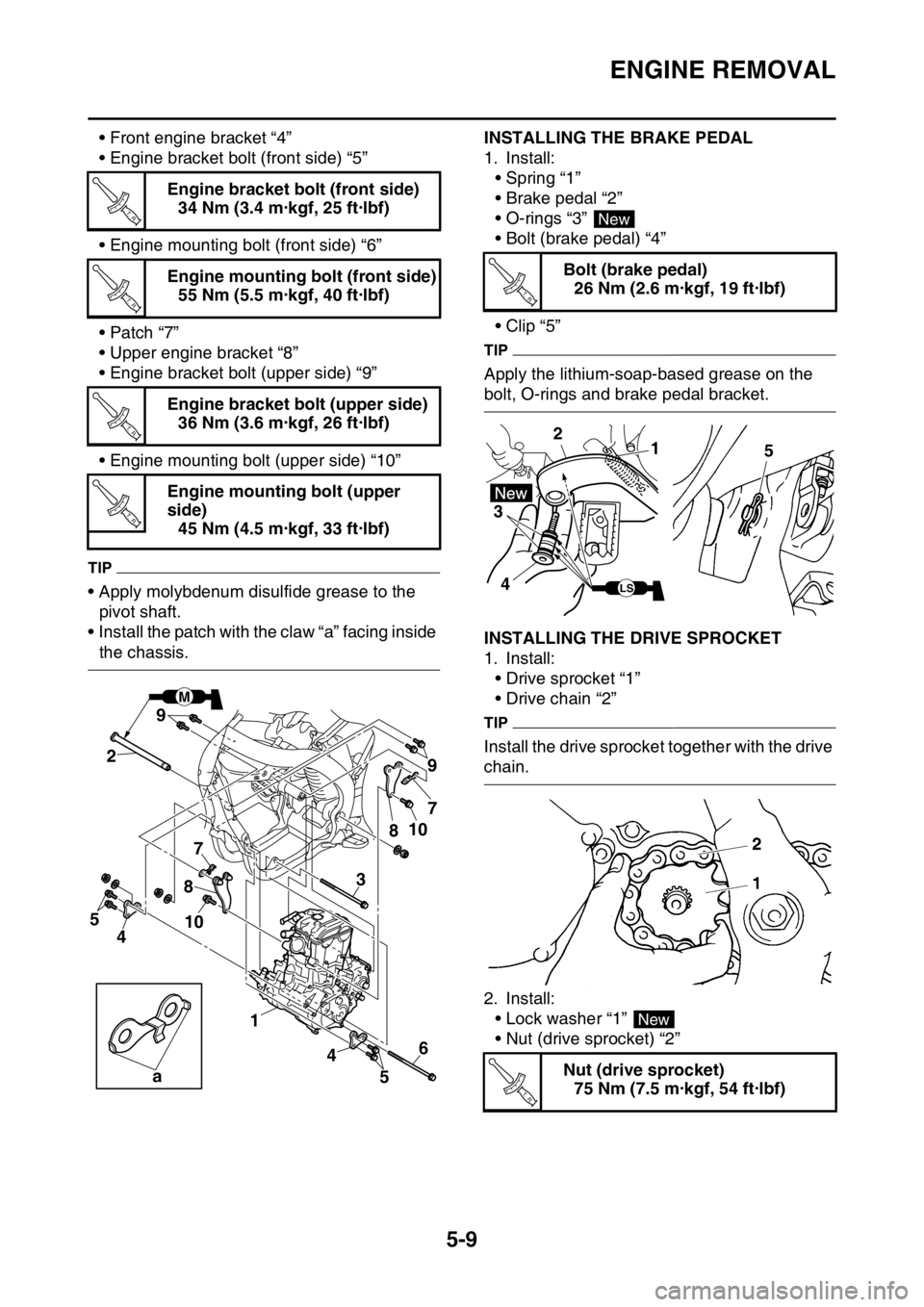YAMAHA YZ450F 2016 Owners Manual ENGINE REMOVAL
5-9
• Front engine bracket “4”
• Engine bracket bolt (front side) “5”
• Engine mounting bolt (front side) “6”
•Patch “7”
• Upper engine bracket “8”
• Eng YAMAHA YZ450F 2016 Owners Manual ENGINE REMOVAL
5-9
• Front engine bracket “4”
• Engine bracket bolt (front side) “5”
• Engine mounting bolt (front side) “6”
•Patch “7”
• Upper engine bracket “8”
• Eng