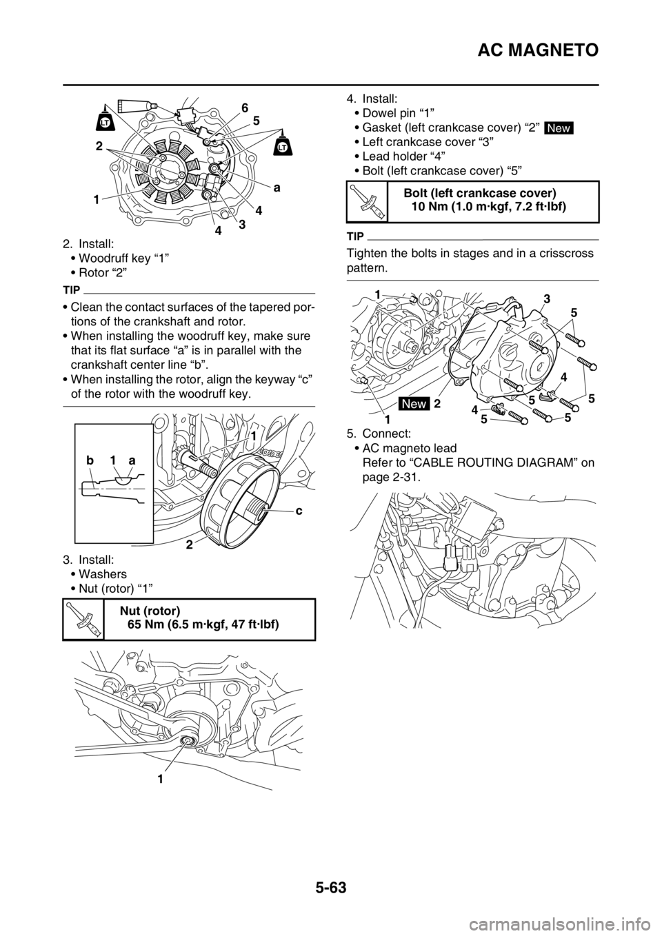 YAMAHA YZ450F 2016 Owners Manual AC MAGNETO
5-63
2. Install:
• Woodruff key “1”
• Rotor “2”
TIP
• Clean the contact surfaces of the tapered por-
tions of the crankshaft and rotor.
• When installing the woodruff key, m YAMAHA YZ450F 2016 Owners Manual AC MAGNETO
5-63
2. Install:
• Woodruff key “1”
• Rotor “2”
TIP
• Clean the contact surfaces of the tapered por-
tions of the crankshaft and rotor.
• When installing the woodruff key, m