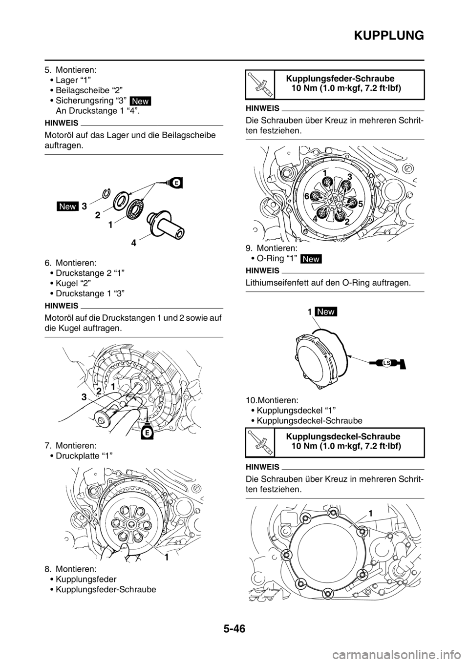 YAMAHA YZ450F 2016 Betriebsanleitungen (in German) KUPPLUNG
5-46
5. Montieren:
• Lager “1”
• Beilagscheibe “2”
• Sicherungsring “3”
An Druckstange 1 “4”.
HINWEIS
Motoröl auf das Lager und die Beilagscheibe
auftragen.
6. Montie YAMAHA YZ450F 2016 Betriebsanleitungen (in German) KUPPLUNG
5-46
5. Montieren:
• Lager “1”
• Beilagscheibe “2”
• Sicherungsring “3”
An Druckstange 1 “4”.
HINWEIS
Motoröl auf das Lager und die Beilagscheibe
auftragen.
6. Montie