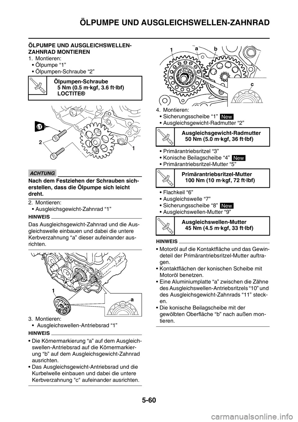 YAMAHA YZ450F 2016  Betriebsanleitungen (in German) ÖLPUMPE UND AUSGLEICHSWELLEN-ZAHNRAD
5-60
GASB111270ÖLPUMPE UND AUSGLEICHSWELLEN-
ZAHNRAD MONTIEREN
1. Montieren:
• Ölpumpe “1”
• Ölpumpen-Schraube “2”
ECA1DX1023
ACHTUNG
Nach dem Fest