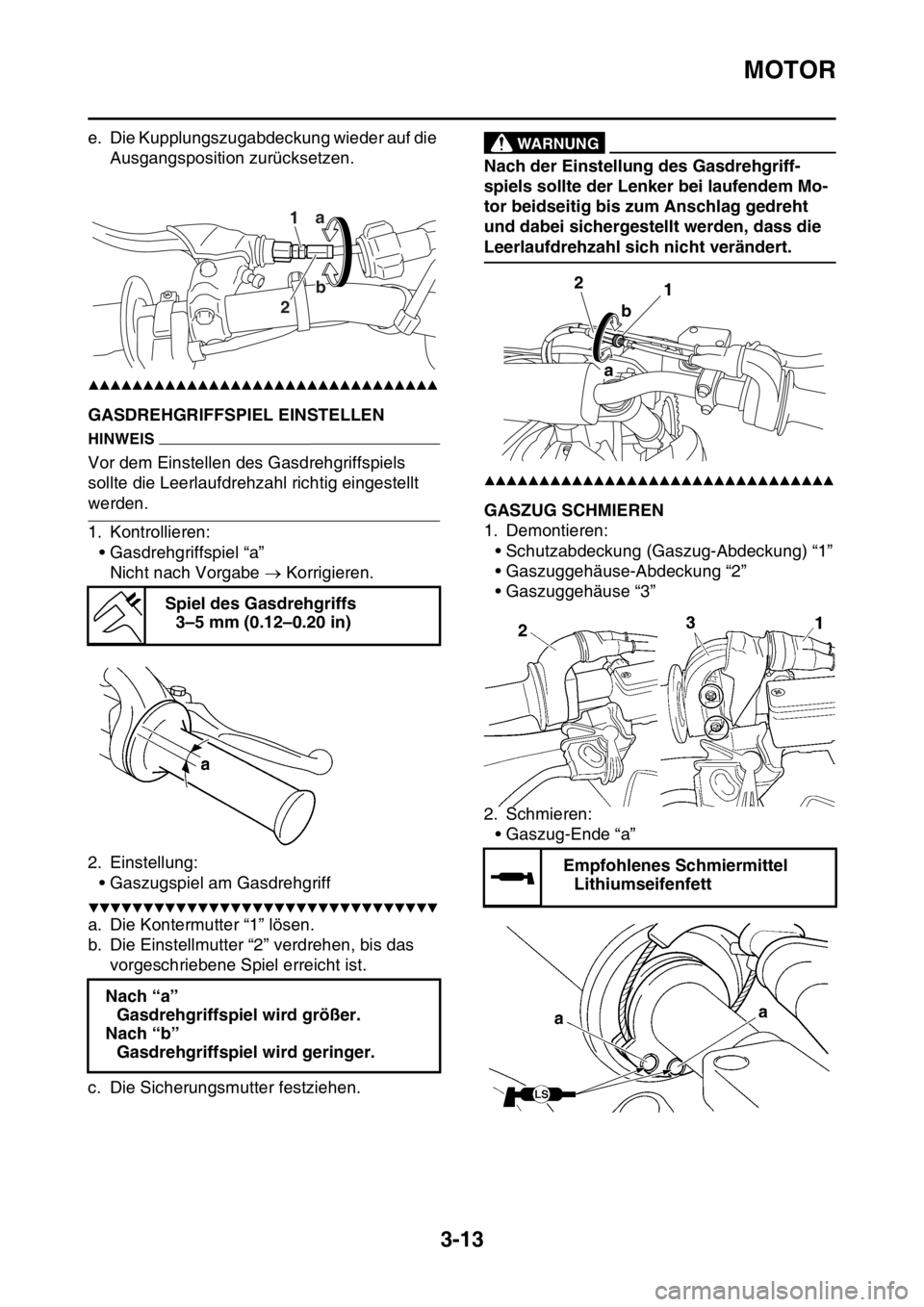 YAMAHA YZ450F 2016 Betriebsanleitungen (in German) MOTOR
3-13
e. Die Kupplungszugabdeckung wieder auf die
Ausgangsposition zurücksetzen.
▲▲▲▲▲▲▲▲▲▲▲▲▲▲▲▲▲▲▲▲▲▲▲▲▲▲▲▲▲▲▲▲
GASB111077GASDR YAMAHA YZ450F 2016 Betriebsanleitungen (in German) MOTOR
3-13
e. Die Kupplungszugabdeckung wieder auf die
Ausgangsposition zurücksetzen.
▲▲▲▲▲▲▲▲▲▲▲▲▲▲▲▲▲▲▲▲▲▲▲▲▲▲▲▲▲▲▲▲
GASB111077GASDR