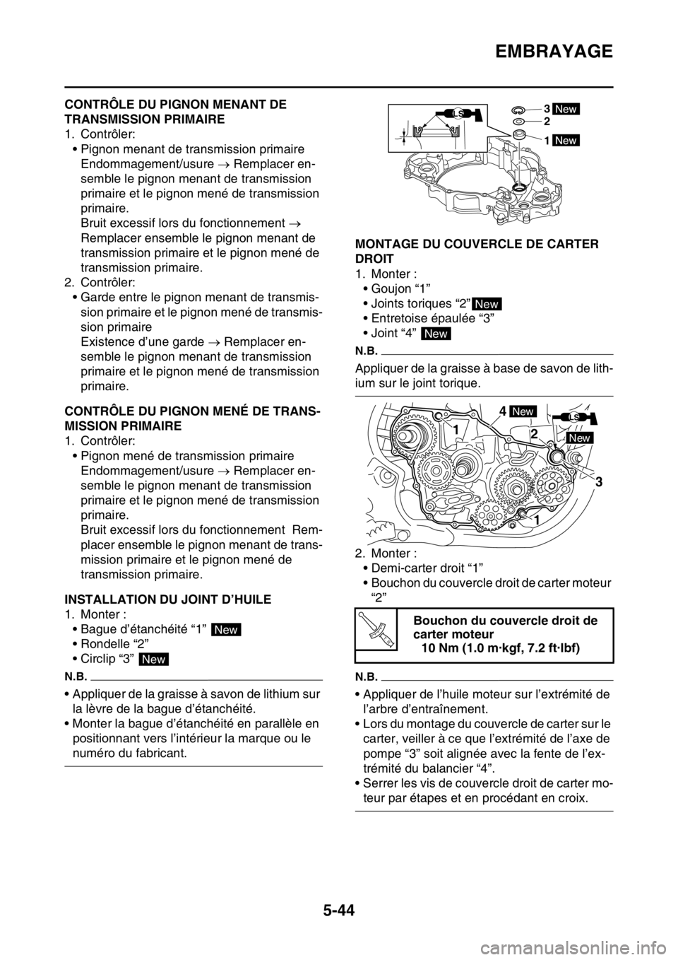 YAMAHA YZ450F 2016 Notices Demploi (in French) EMBRAYAGE
5-44
FASB111241CONTRÔLE DU PIGNON MENANT DE
TRANSMISSION PRIMAIRE
1. Contrôler:
• Pignon menant de transmission primaire
Endommagement/usure Remplacer en-
semble le pignon menant de YAMAHA YZ450F 2016 Notices Demploi (in French) EMBRAYAGE
5-44
FASB111241CONTRÔLE DU PIGNON MENANT DE
TRANSMISSION PRIMAIRE
1. Contrôler:
• Pignon menant de transmission primaire
Endommagement/usure Remplacer en-
semble le pignon menant de