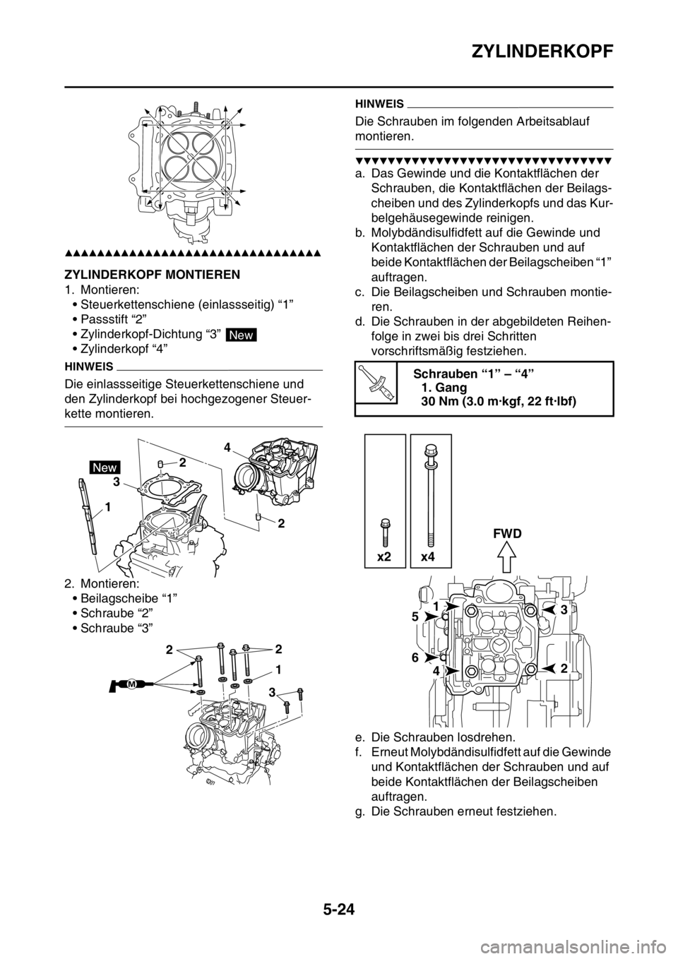 YAMAHA YZ450F 2015 Betriebsanleitungen (in German) ZYLINDERKOPF
5-24
▲▲▲▲▲▲▲▲▲▲▲▲▲▲▲▲▲▲▲▲▲▲▲▲▲▲▲▲▲▲▲▲
GAS1SL5219ZYLINDERKOPF MONTIEREN
1. Montieren:
• Steuerkettenschiene (einlassseitig YAMAHA YZ450F 2015 Betriebsanleitungen (in German) ZYLINDERKOPF
5-24
▲▲▲▲▲▲▲▲▲▲▲▲▲▲▲▲▲▲▲▲▲▲▲▲▲▲▲▲▲▲▲▲
GAS1SL5219ZYLINDERKOPF MONTIEREN
1. Montieren:
• Steuerkettenschiene (einlassseitig